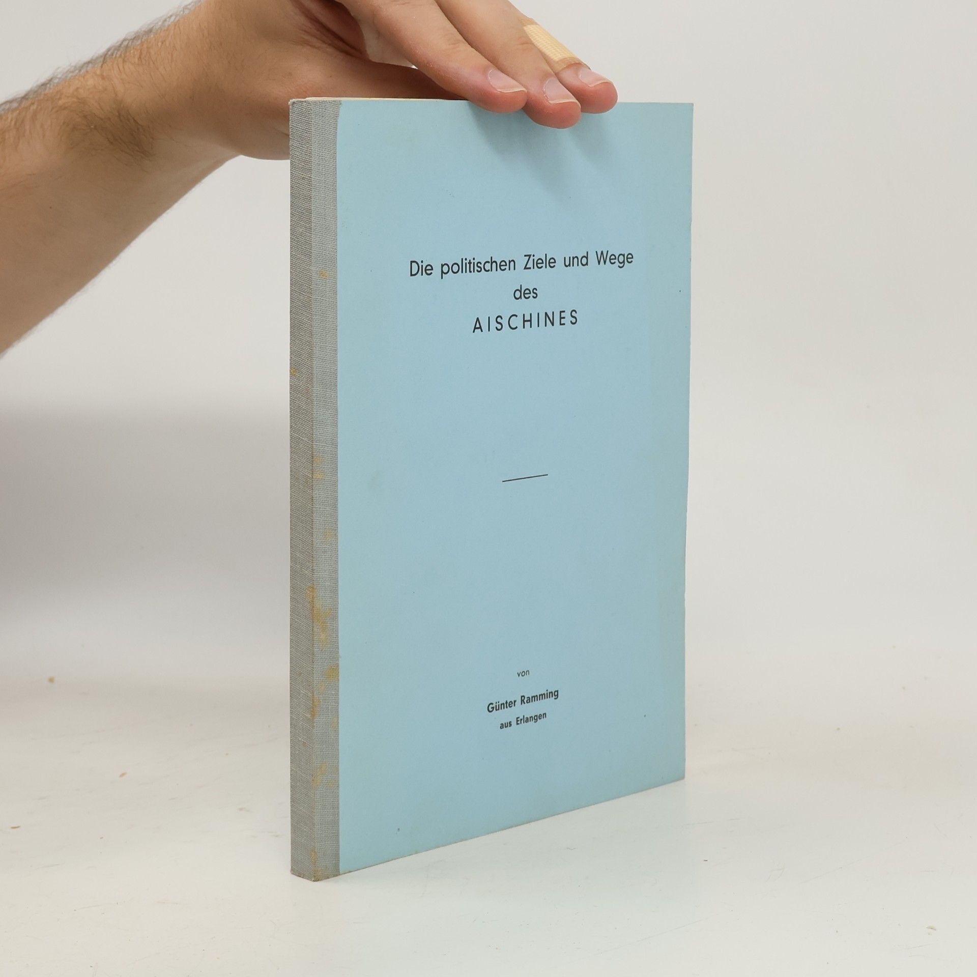 Die politischen Ziele und Wege des Aischines