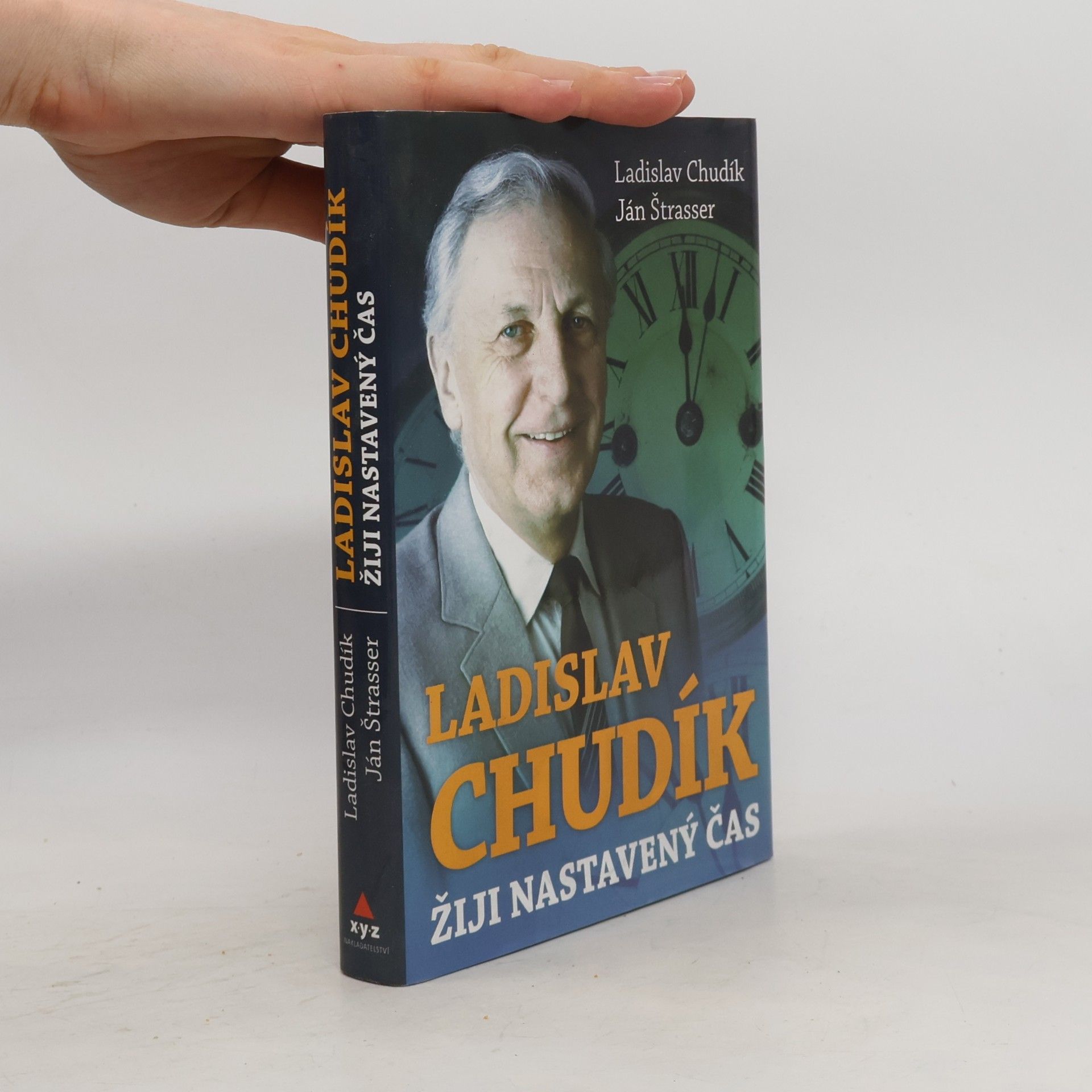 Ján Štrasser Ladislav Chudík. Žiji nastavený čas