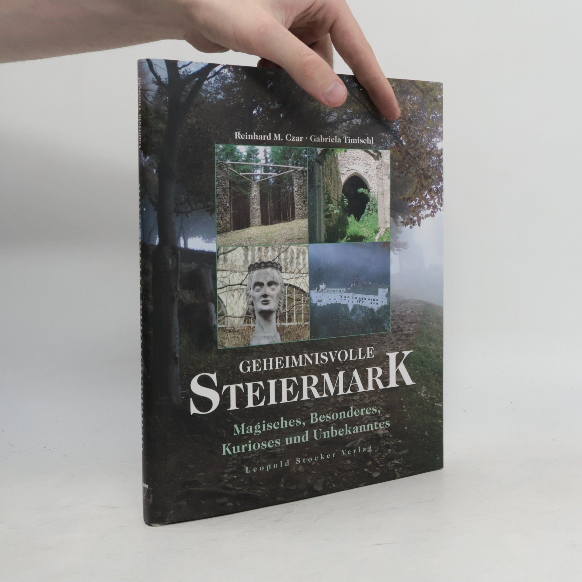 Reinhard M. Czar Geheimnisvolle Steiermark