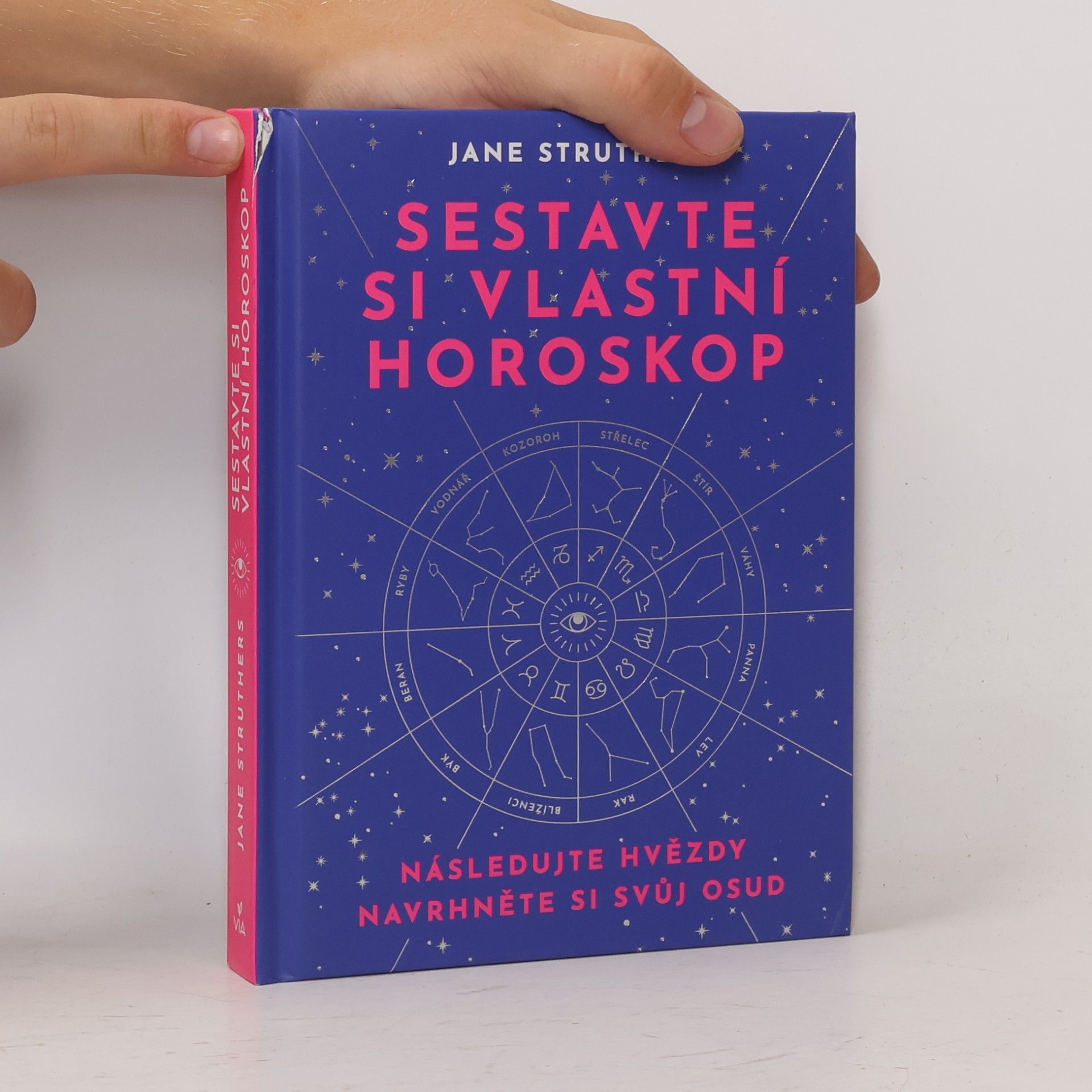 Jane Struthers Sestavte si vlastní horoskop