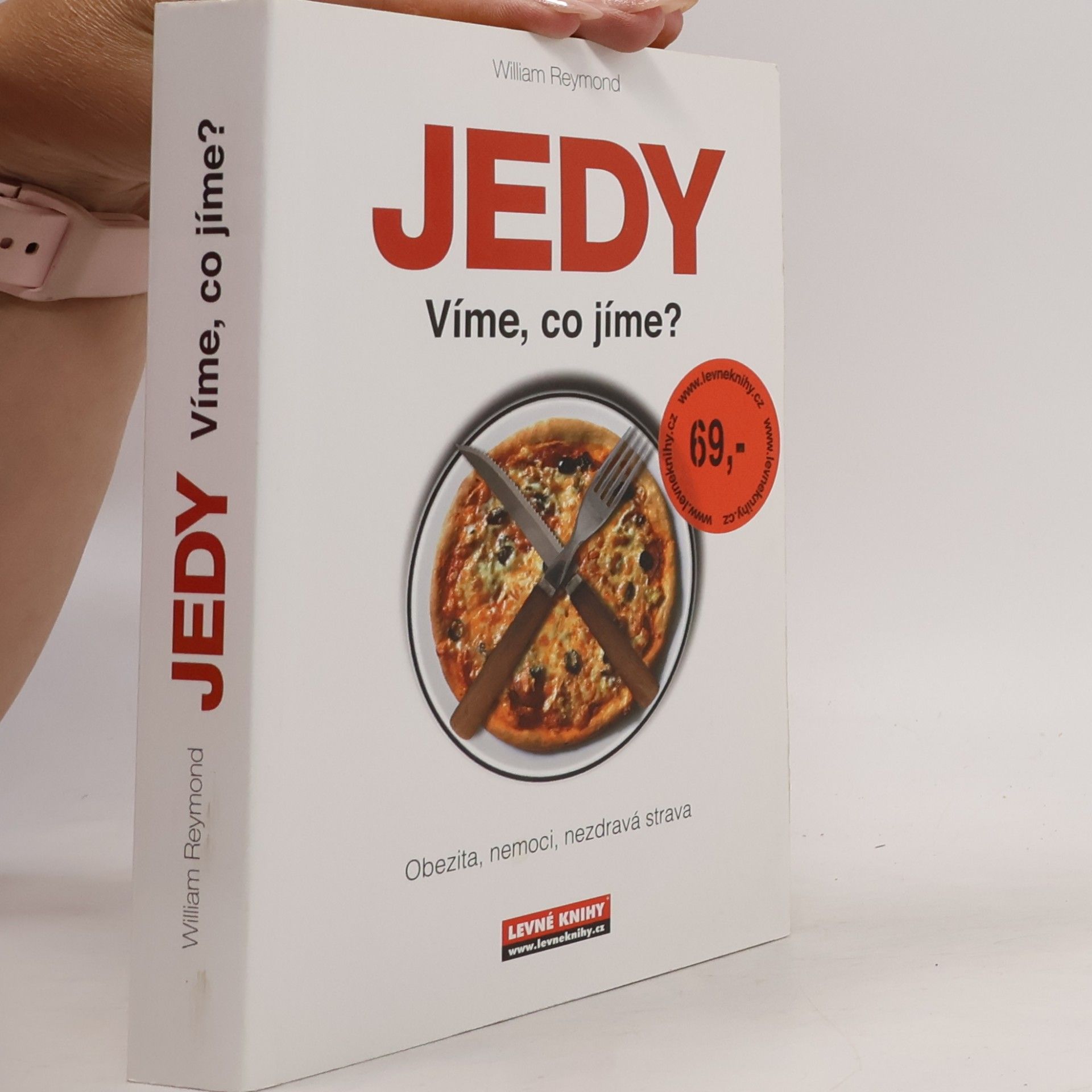William Reymond Jedy. Víme, co jíme?