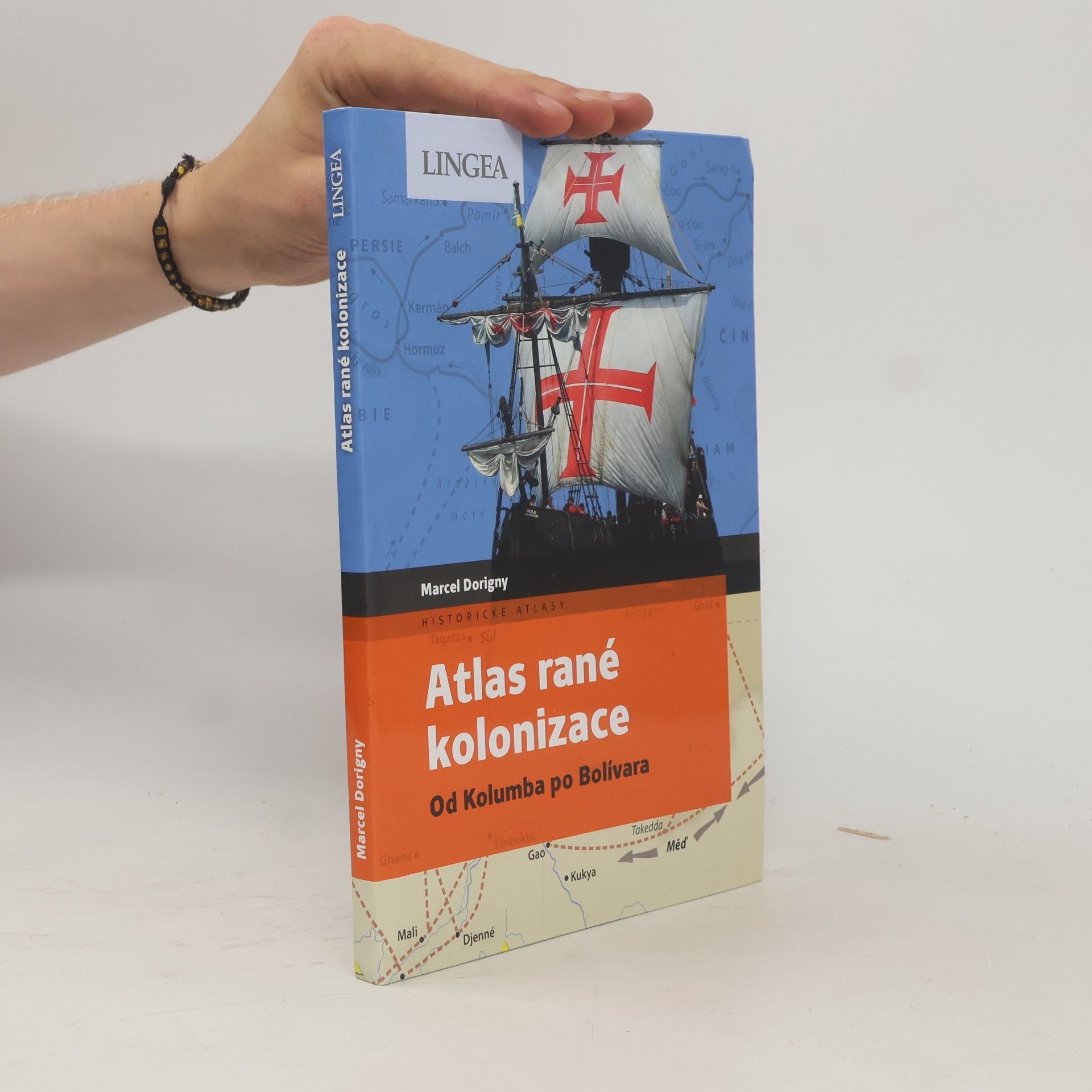 Fabrice Le Goff Marcel Dorigny Atlas rané kolonizace - Od Kolumba po Bolívara