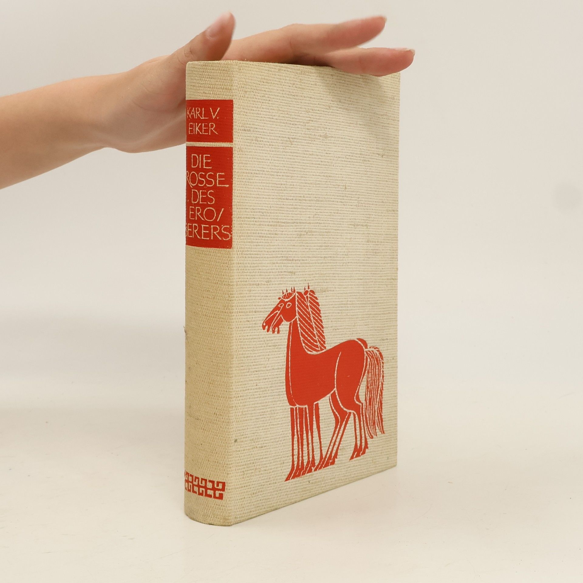Karl V. Eiker Die Rosse des Eroberers