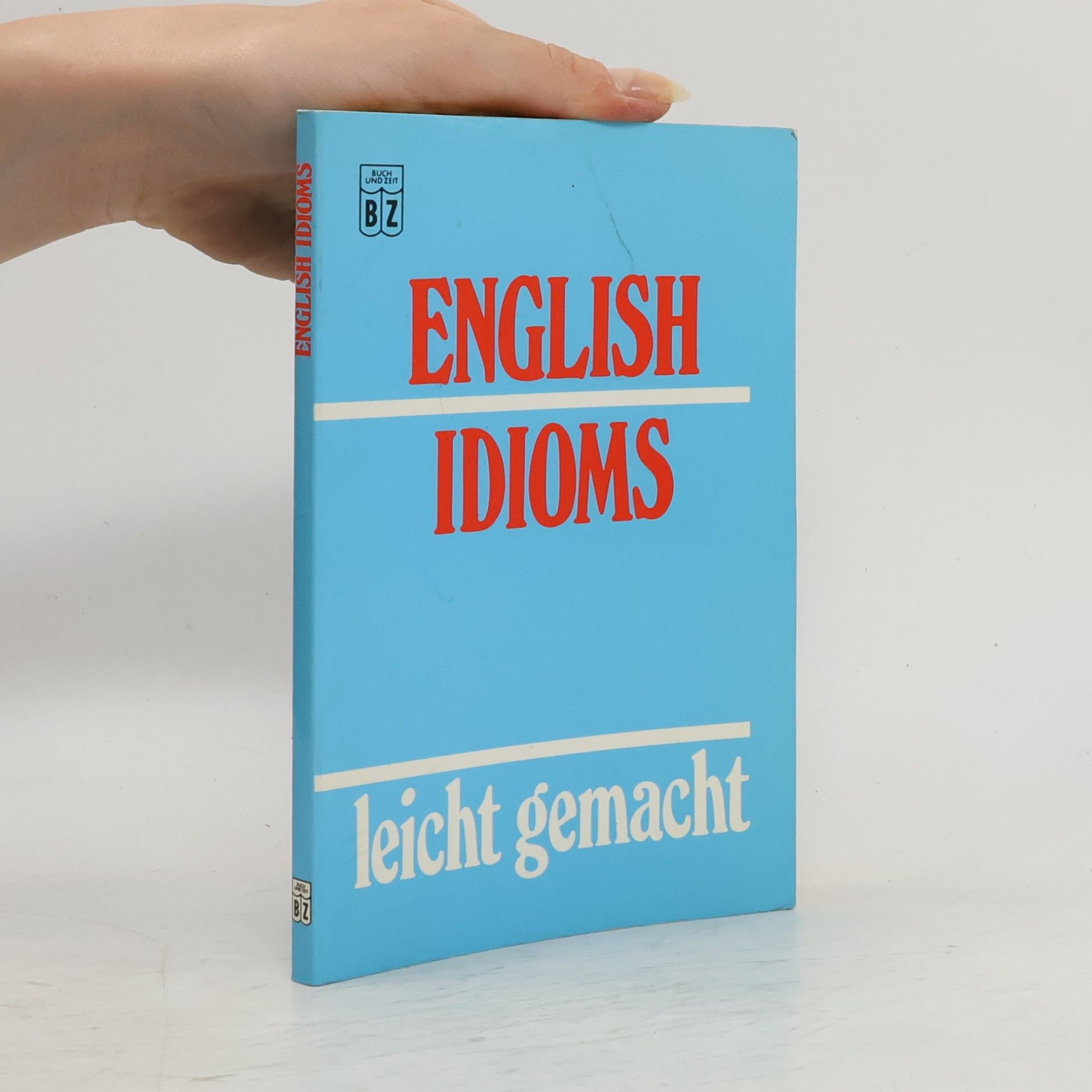 Kolektiv autorů English idioms leicht gemacht