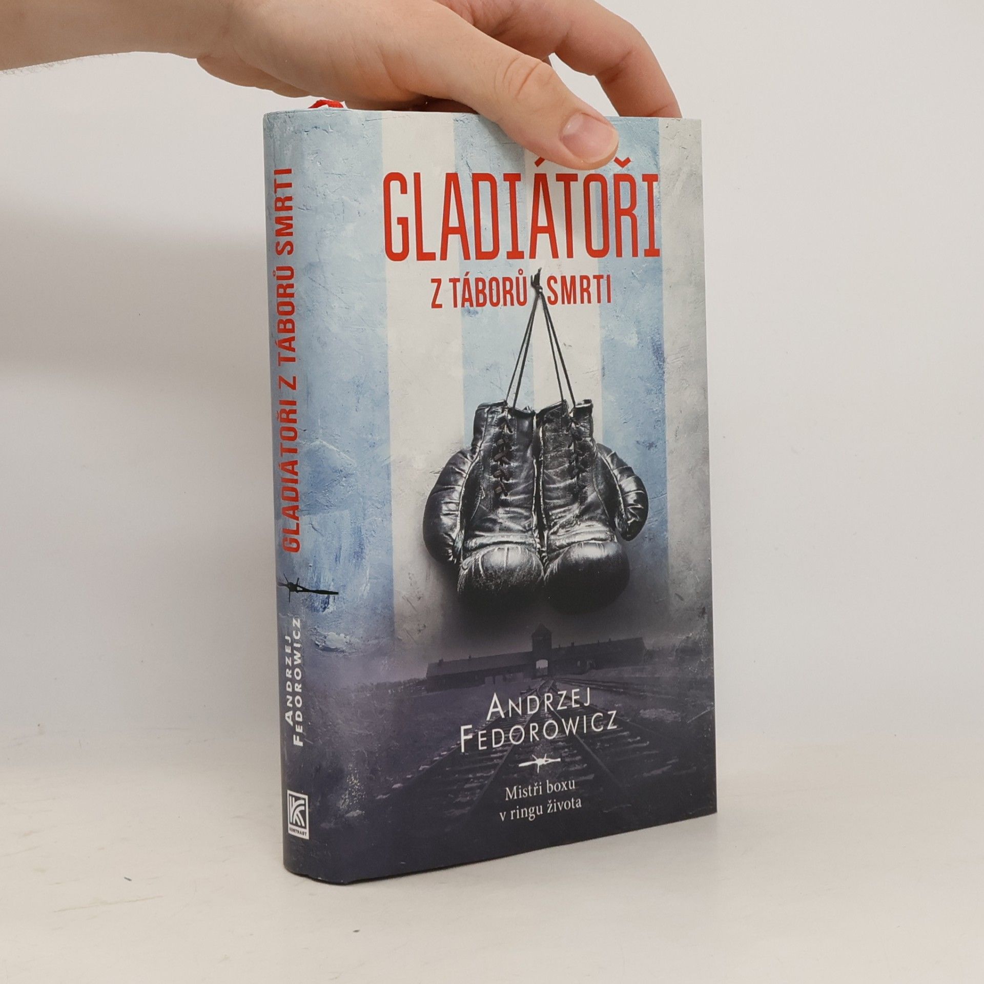 Andrzej Fedorowicz Gladiátoři z táborů smrti