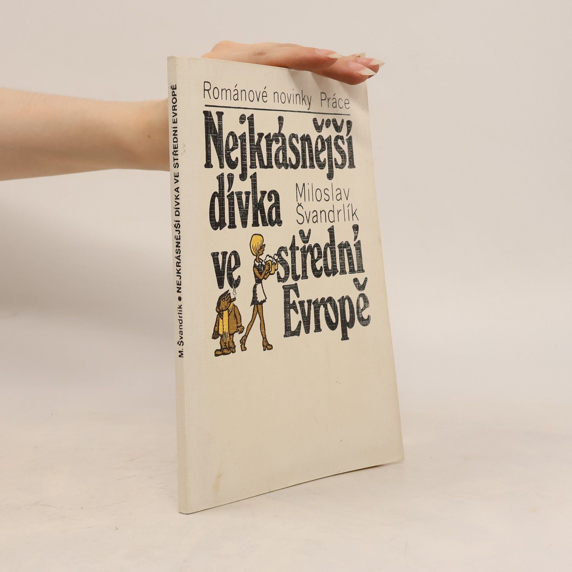 Miloslav Švandrlík Nejkrásnější dívka ve střední Evropě