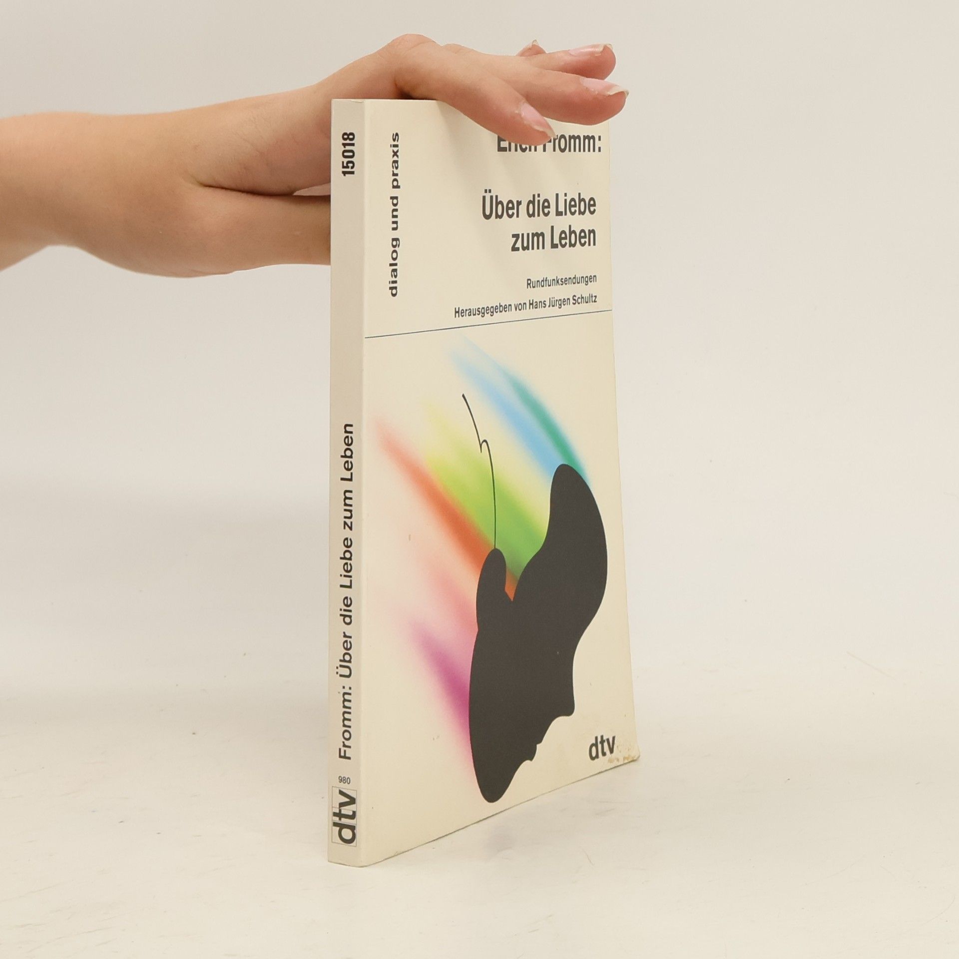 Erich Fromm Über die Liebe zum Leben : Rundfunksendungen
