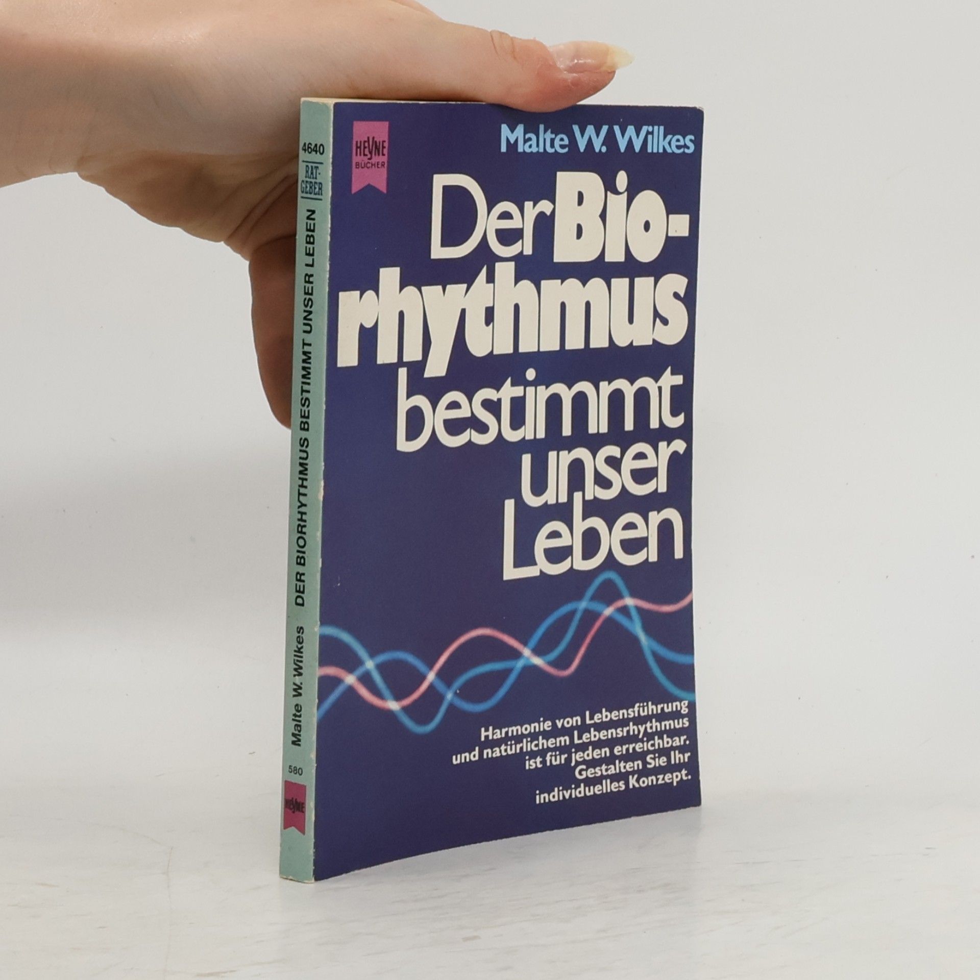 Malte W. Wilkes Der Biorhythmus bestimmt unser Leben