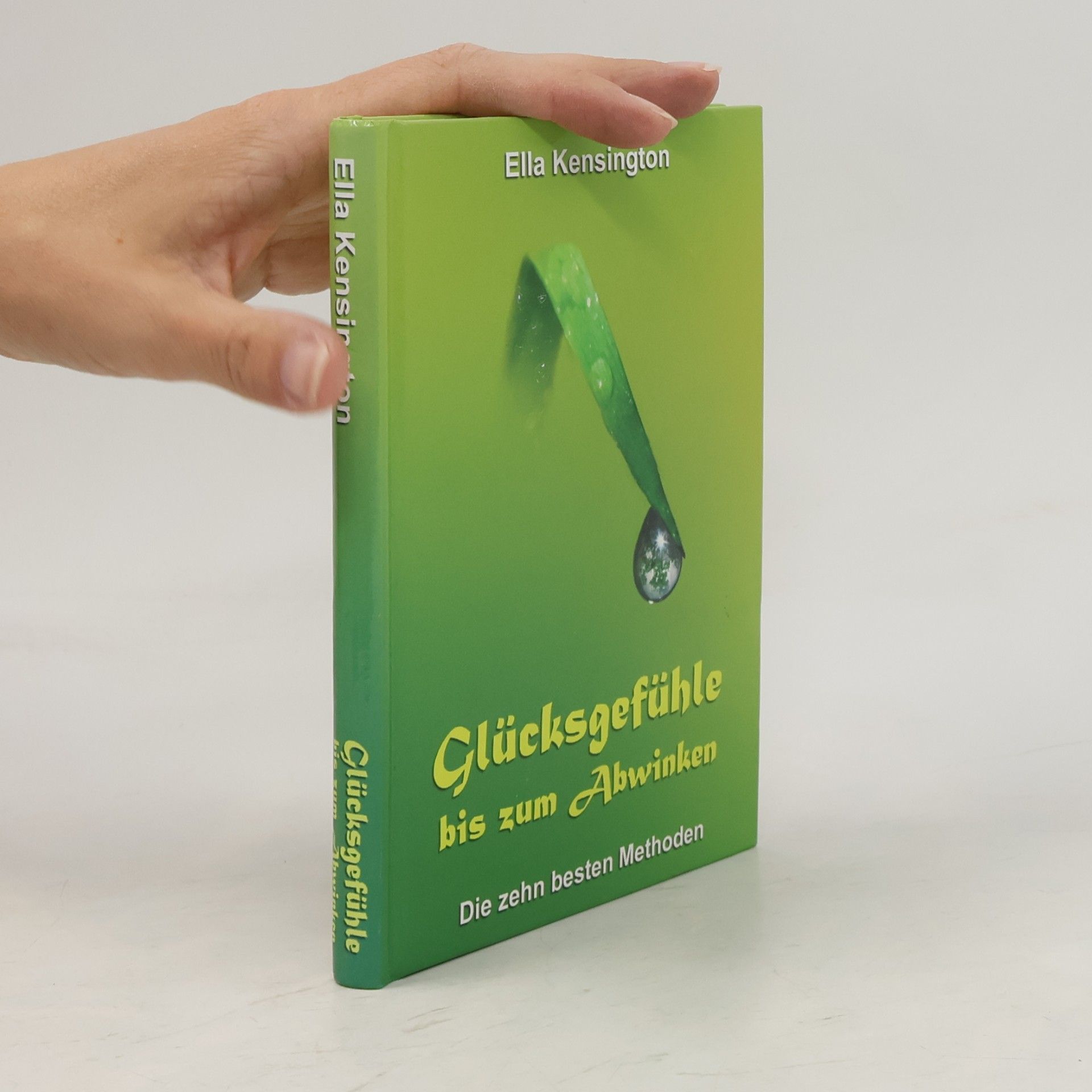 Ella Kensington Glücksgefühle bis zum Abwinken - die zehn besten Methoden