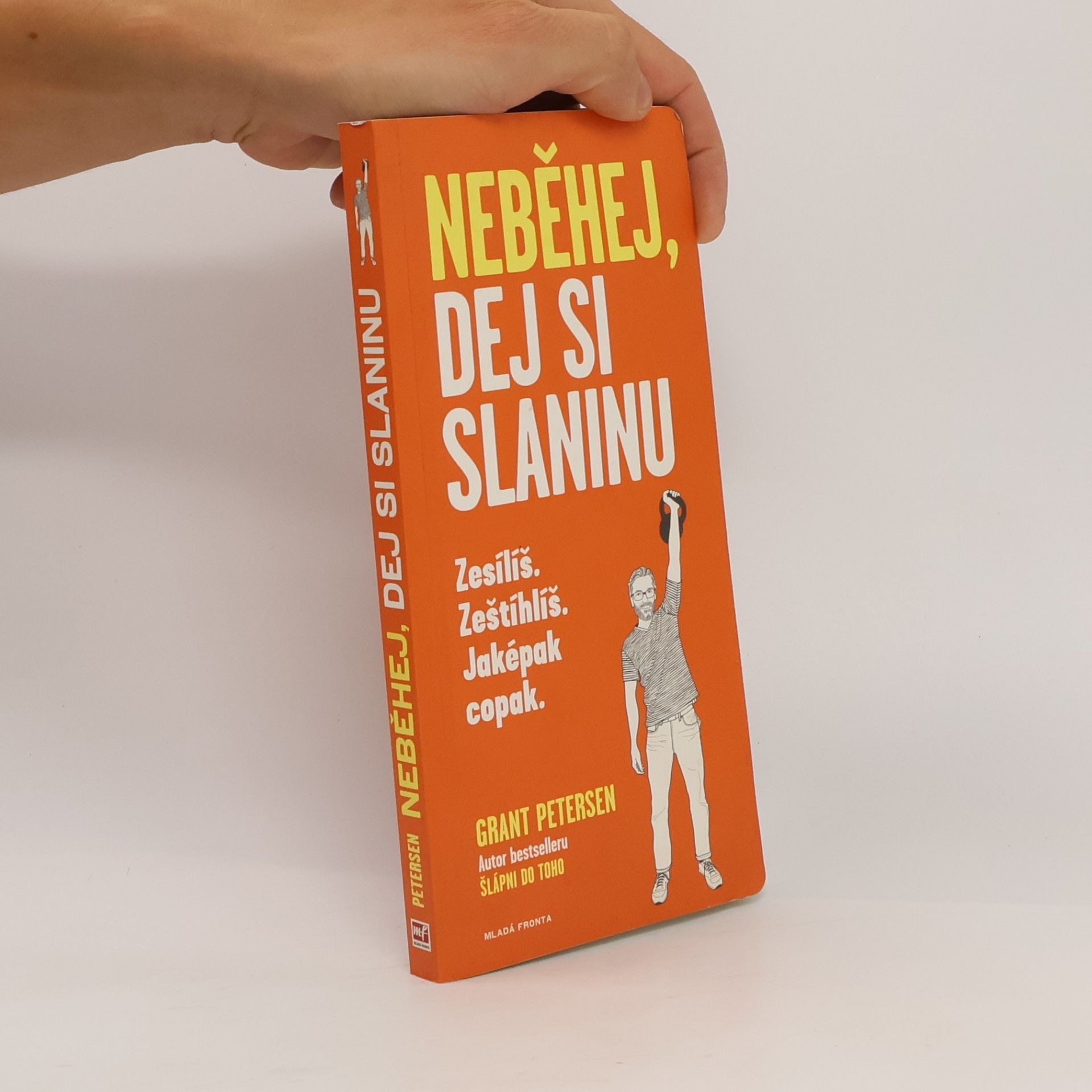 Grant Petersen Neběhej, dej si slaninu