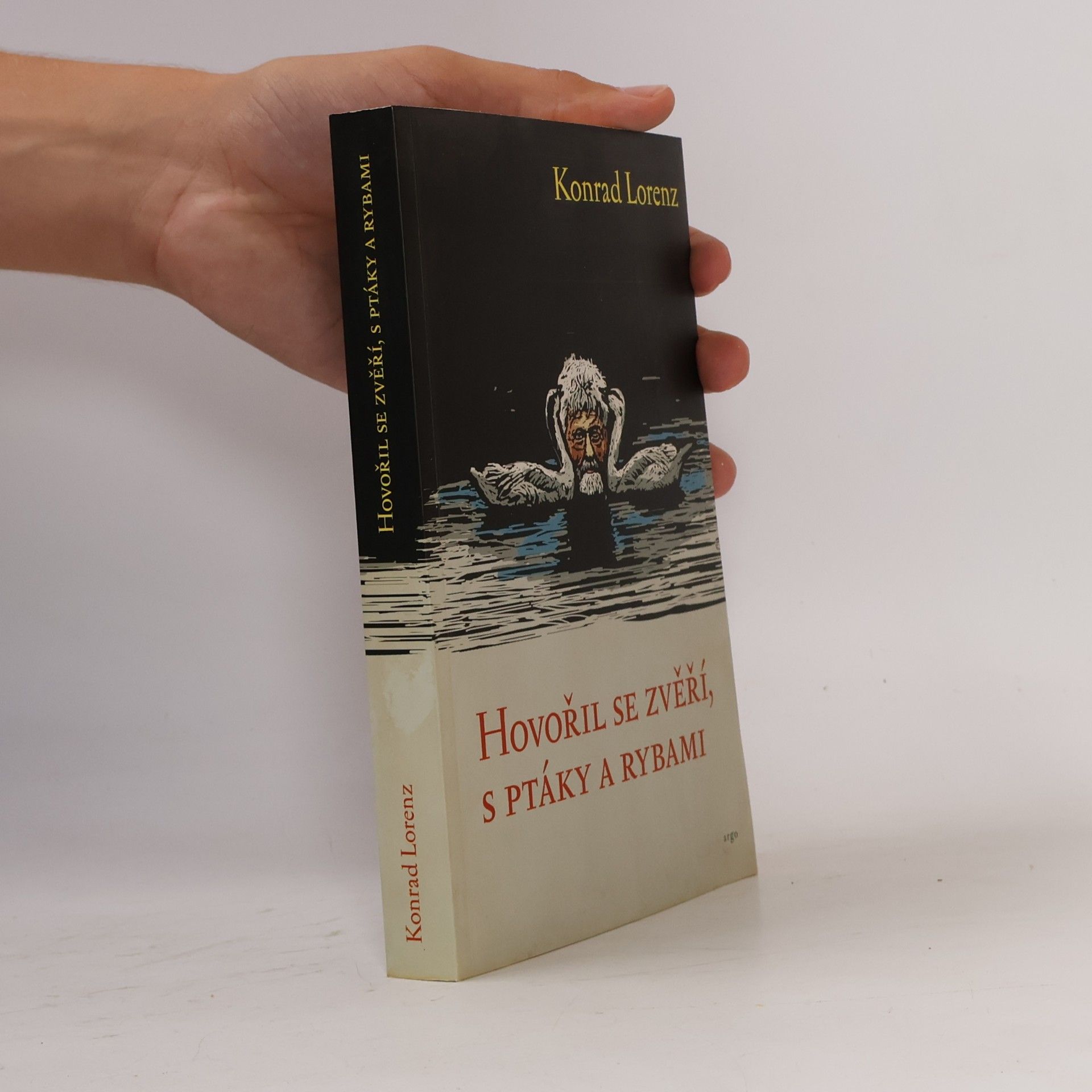 Konrad Lorenz Hovořil se zvěří, ptáky a rybami