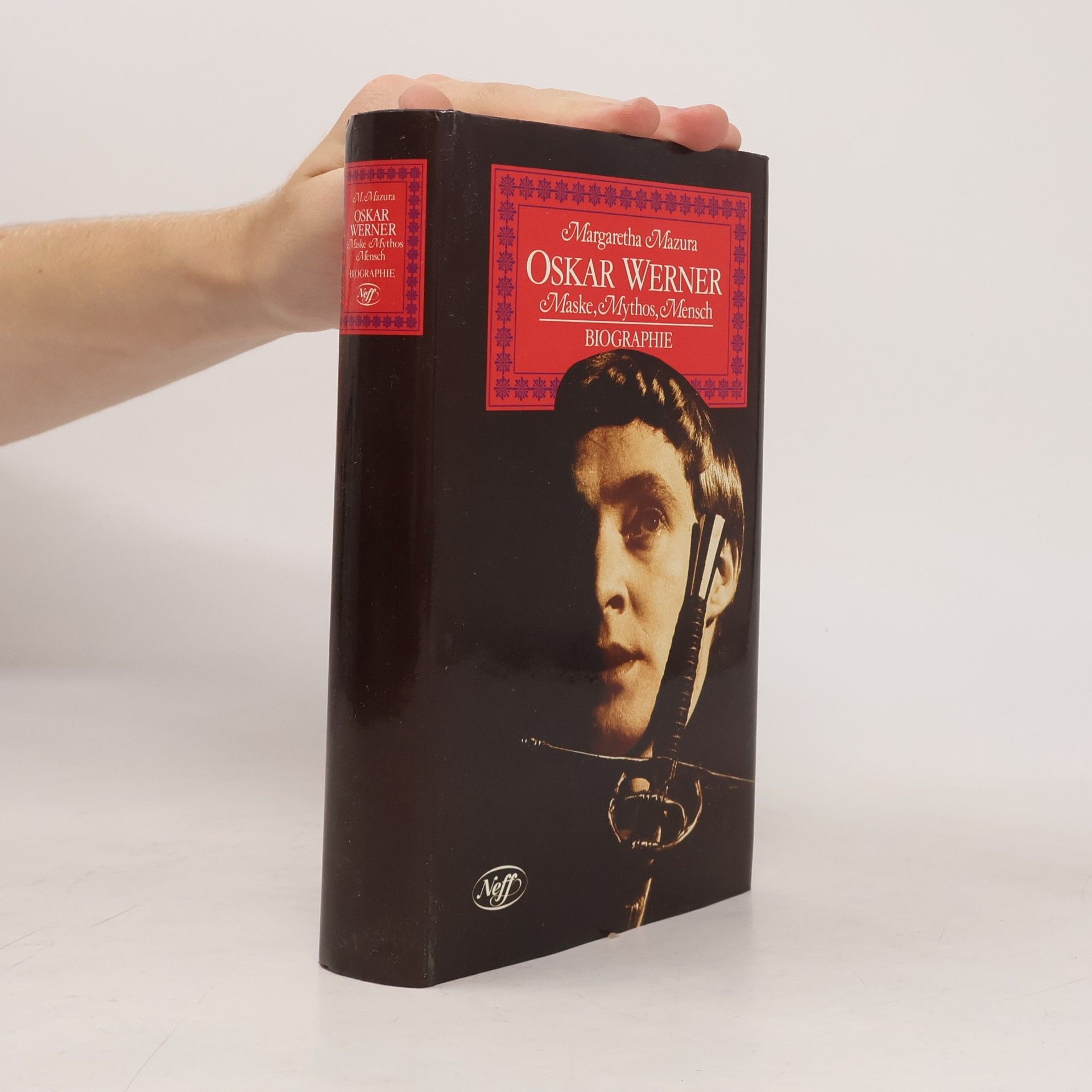 Margaretha Mazura Oskar Werner: Maske, Mythos, Mensch