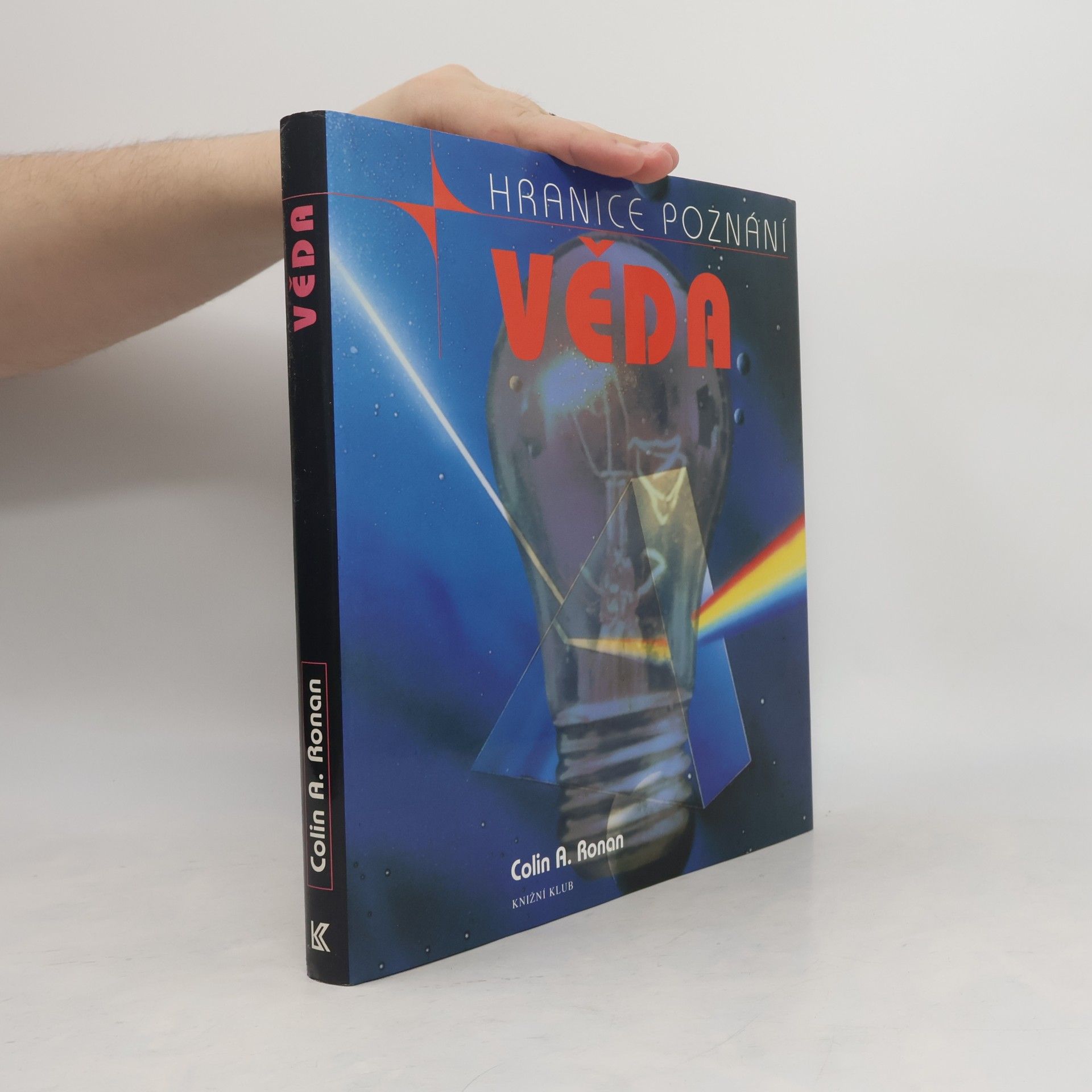 Colin Alistair Ronan Věda a jak porozumět jejím záhadám
