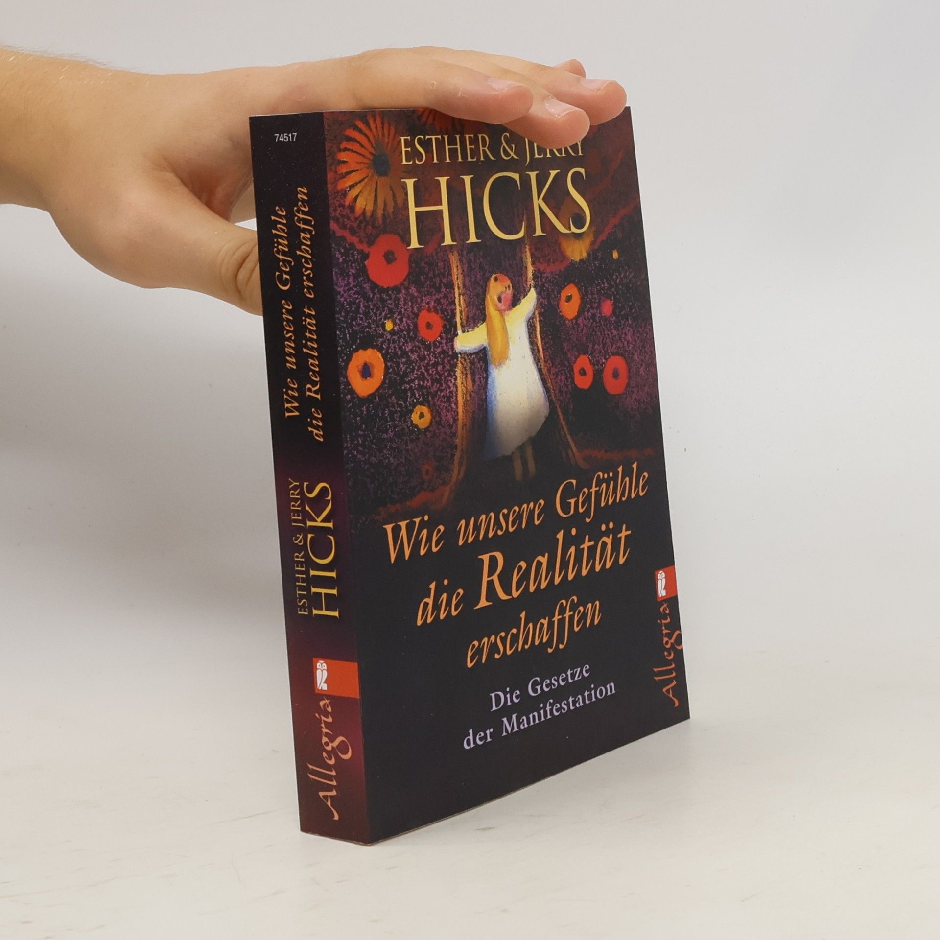 Esther Hicks Wie unsere Gefühle die Realität erschaffen