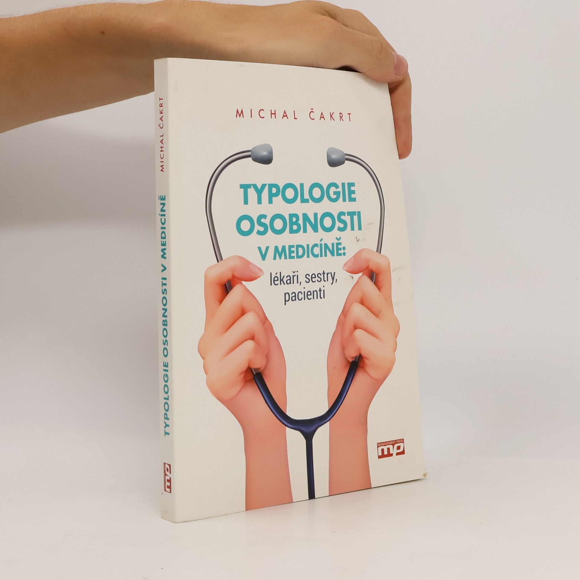 Michal Čakrt Typologie osobnosti v medicíně: lékaři, sestry, pacienti