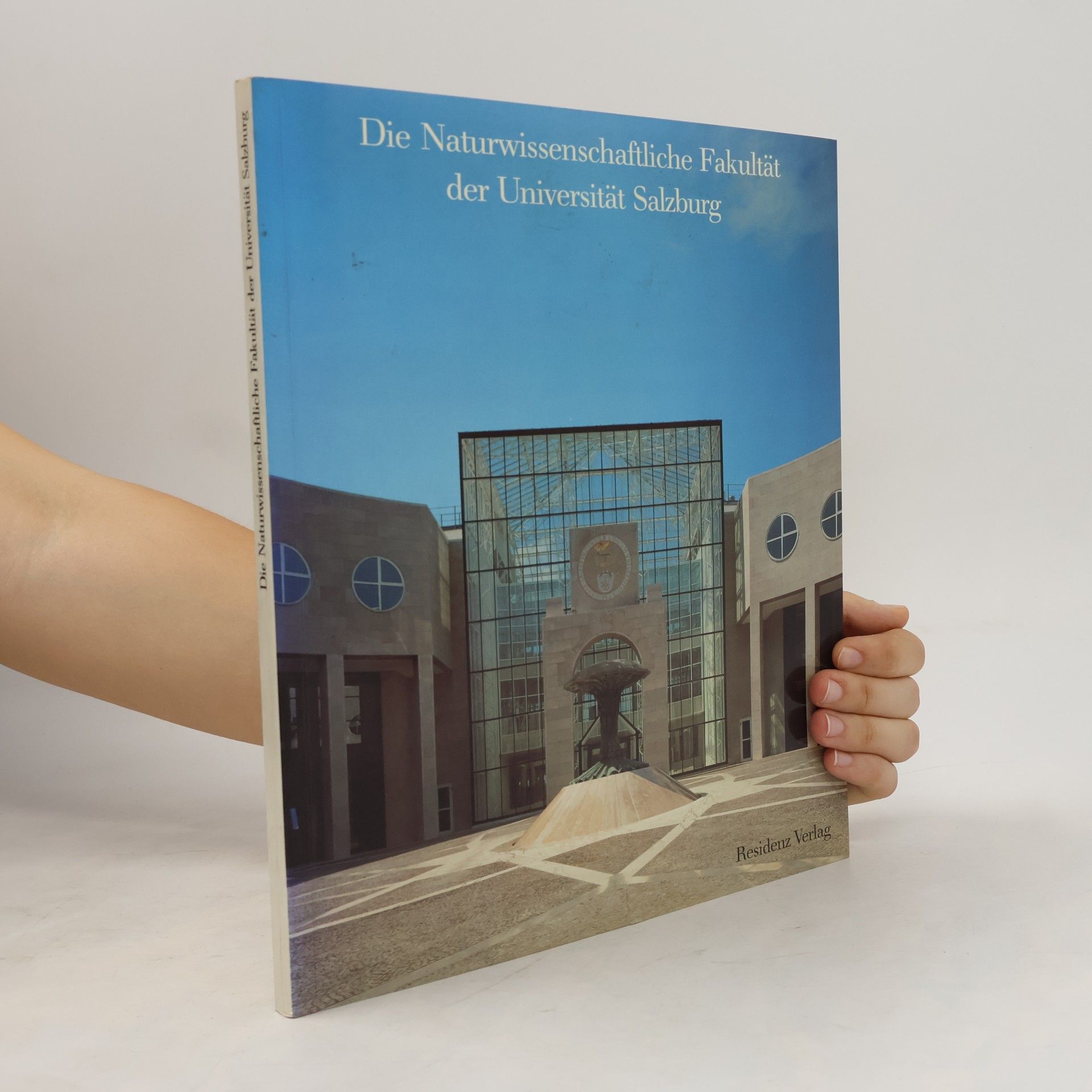 Autorenkollektiv Die Naturwissenschaftliche Fakultät der Universität Salzburg