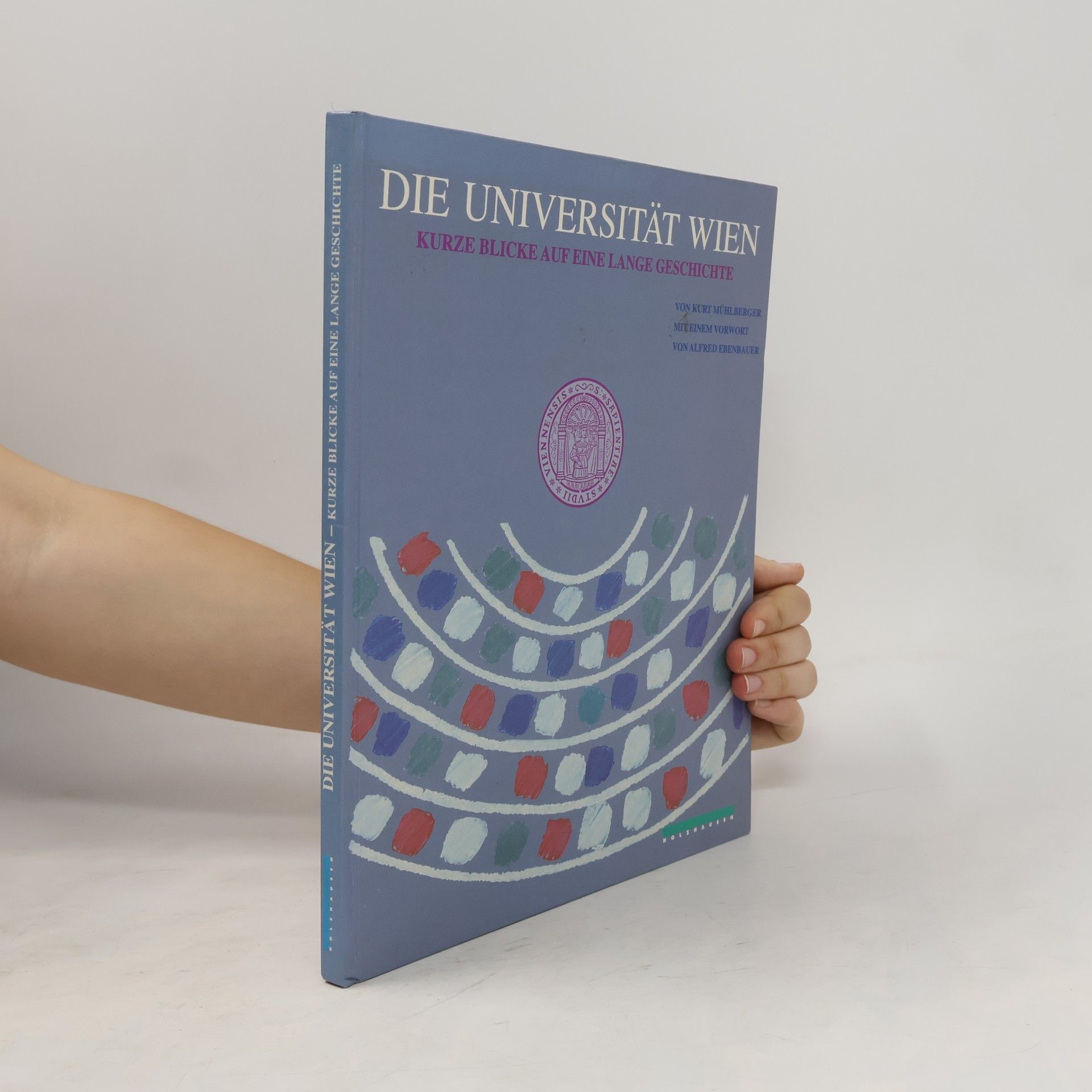 Kurt Mühlberger Die Universität Wien