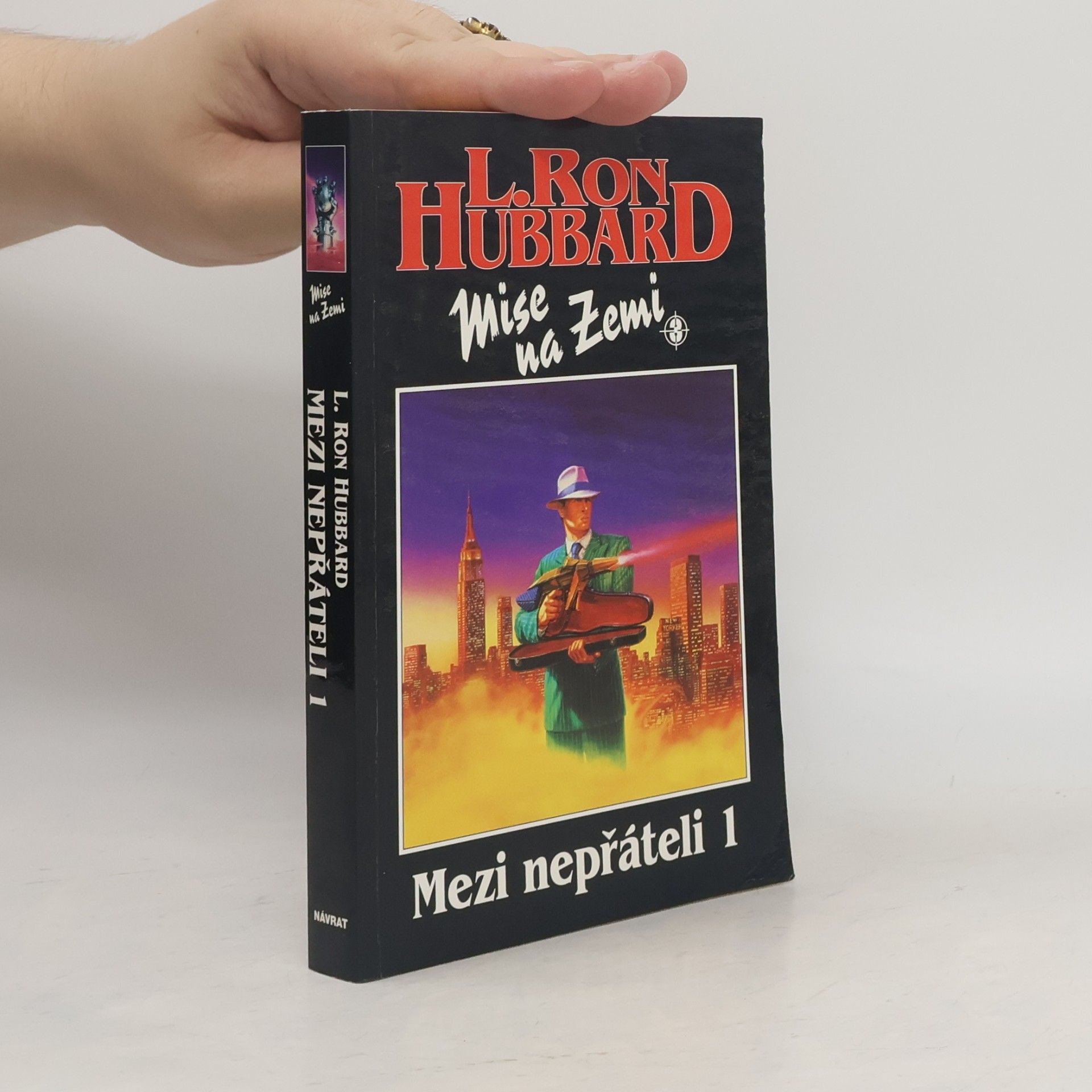 Lafayette Ronald Hubbard Mise na Zemi. Mezi nepřáteli 1.