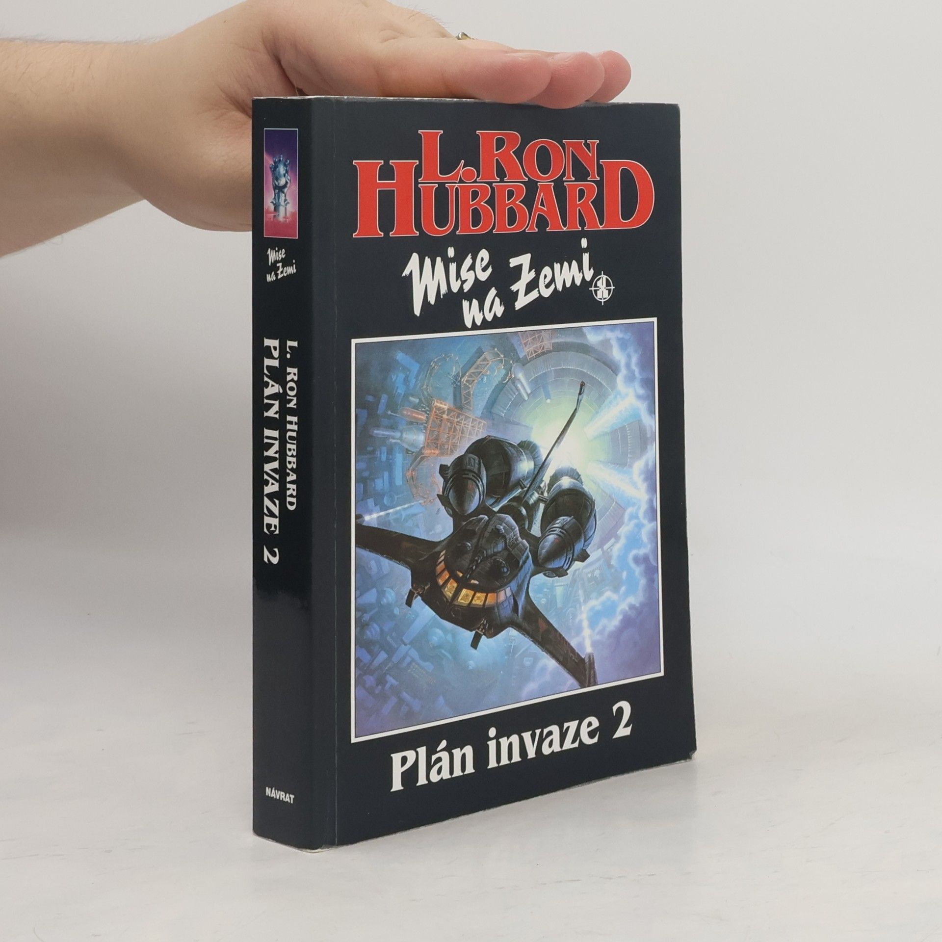 Mise na Zemi. Plán invaze 2.