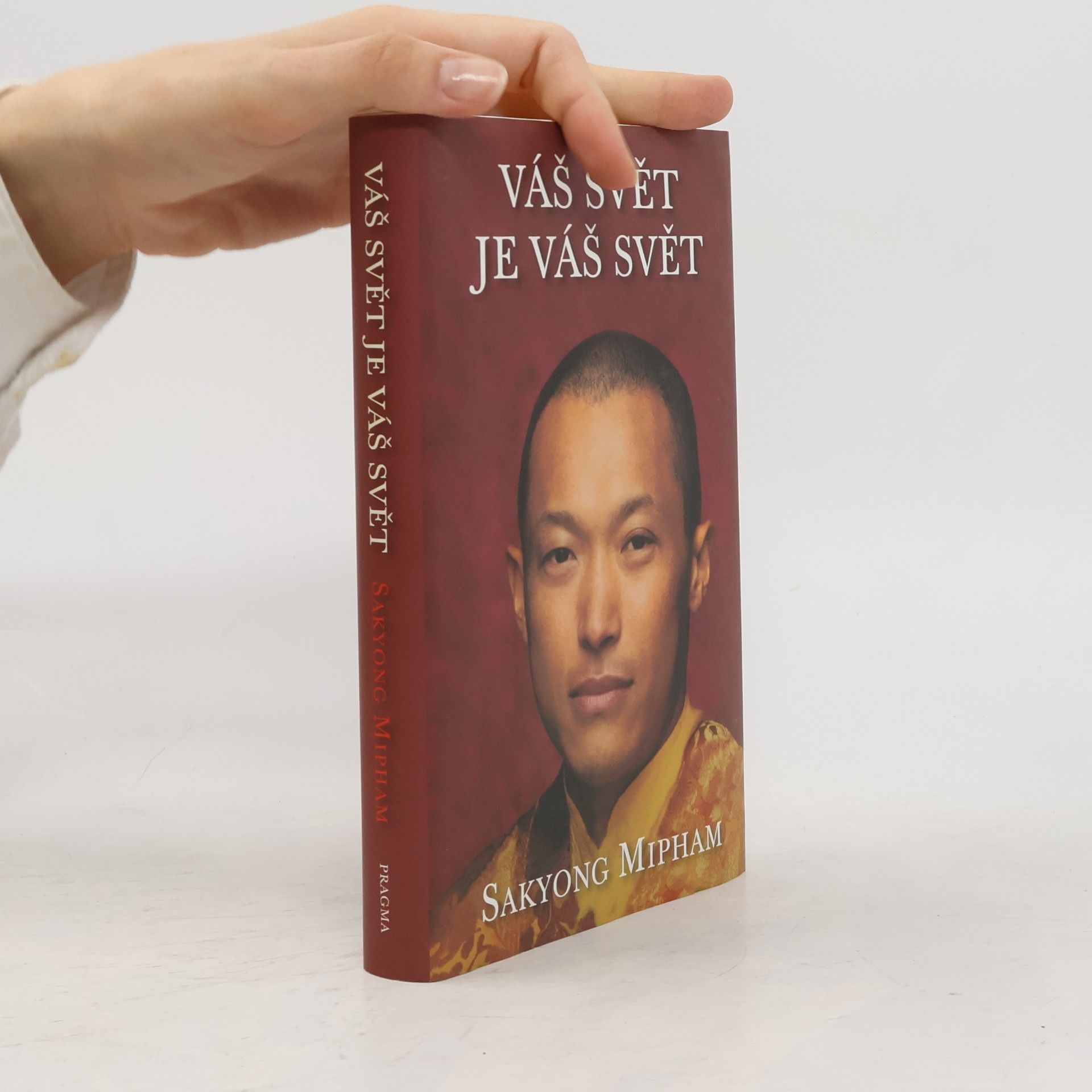 Sakyong Mipham Váš svět je váš svět