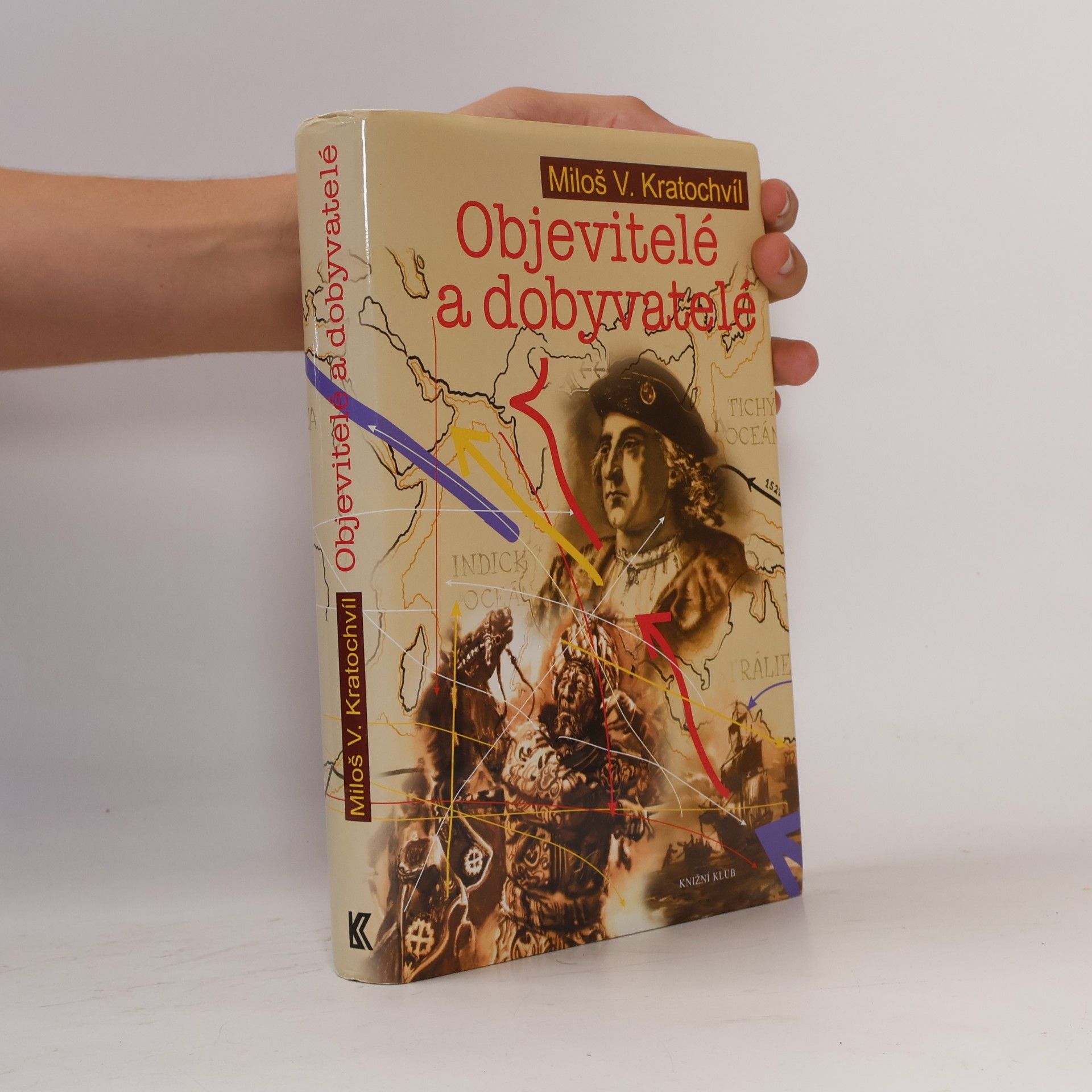 Miloš Václav Kratochvíl Objevitelé a dobyvatelé