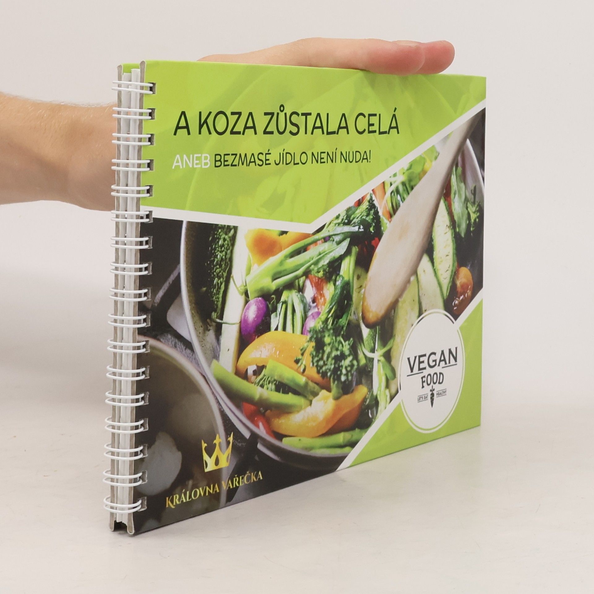 Tomáš Bidmon A koza zůstala celá, aneb, Bezmasé jídlo není nuda!