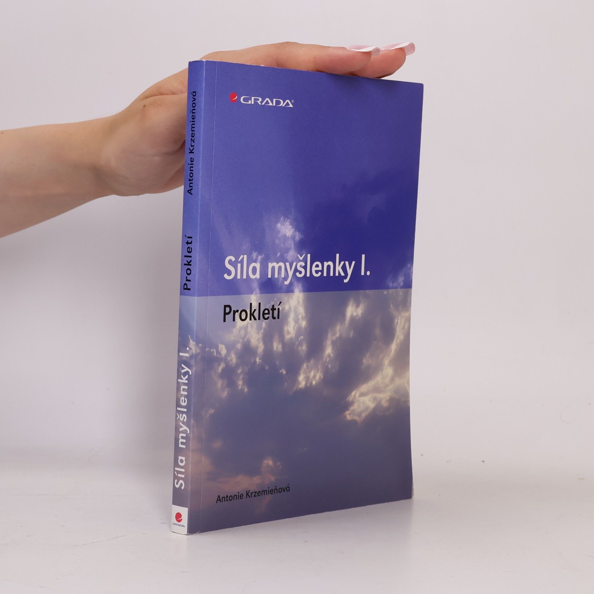 Antonie Krzemieňová Síla myšlenky I. : prokletí