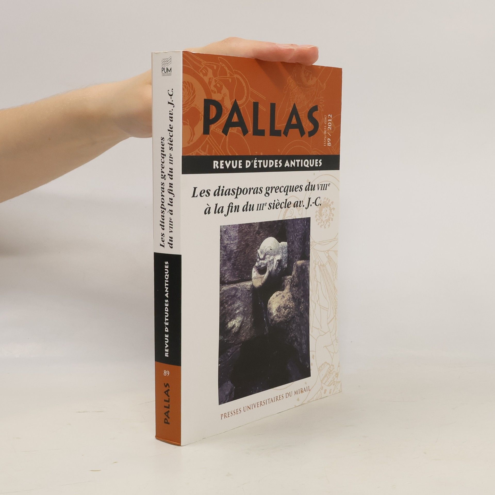 Pallas: Revue d'études antiques - 89: Les diasporas grecques du VIIIe à la fin du IIIe siècle av. J.-C.
