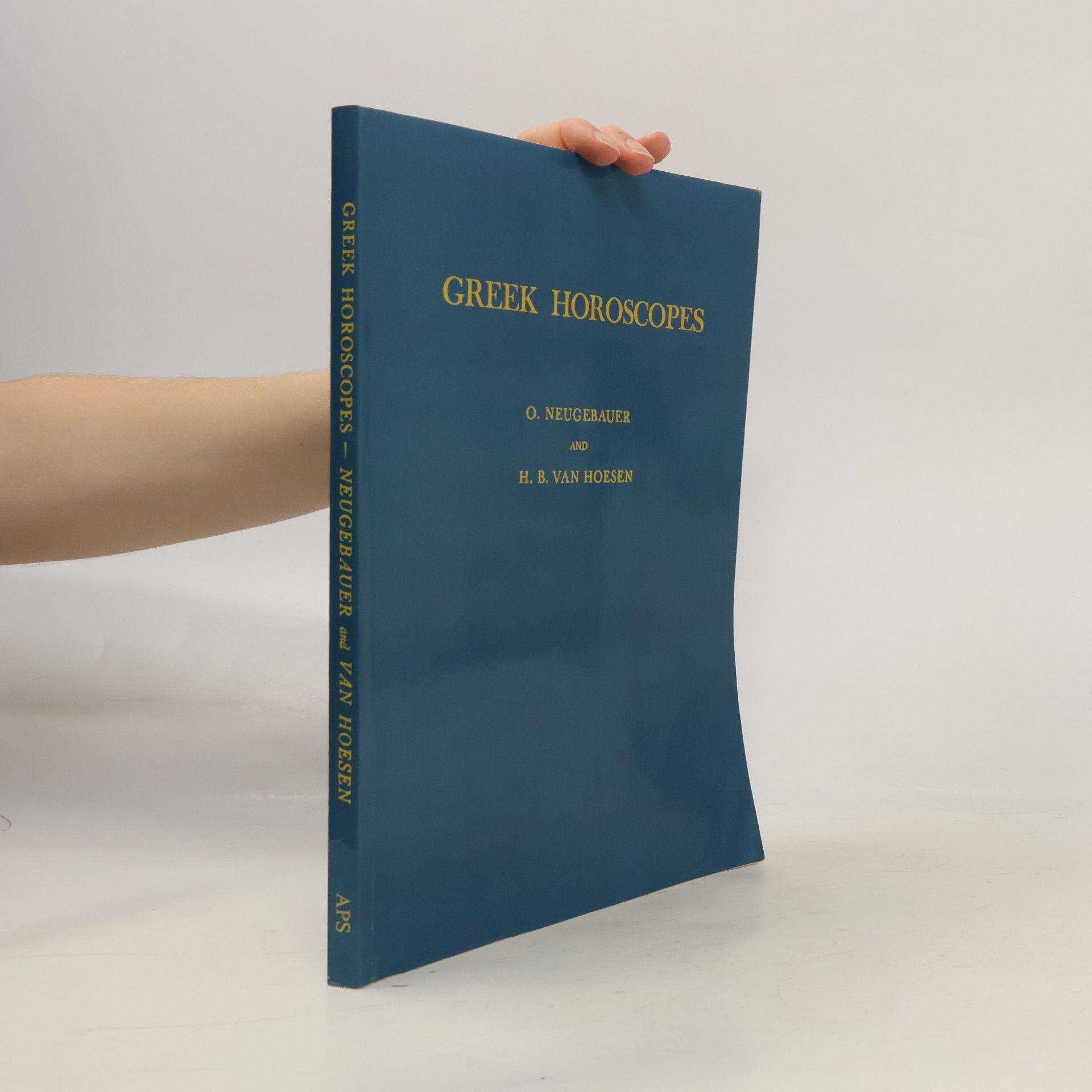 Henry Bartlett Van Hoesen Memoirs of the American Philosophical Society - 48: Greek Horoscopes