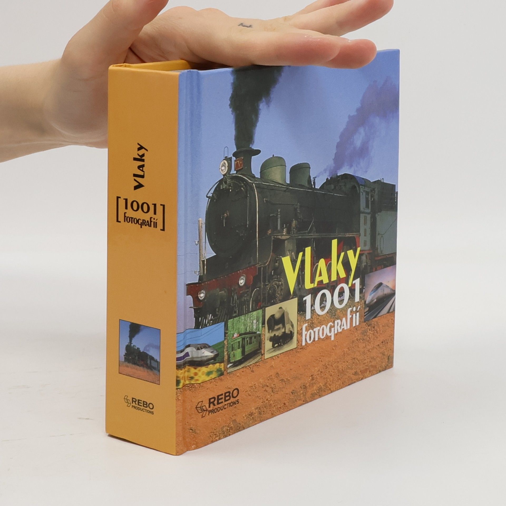 Kolektiv autorů Vlaky: 1001 fotografií