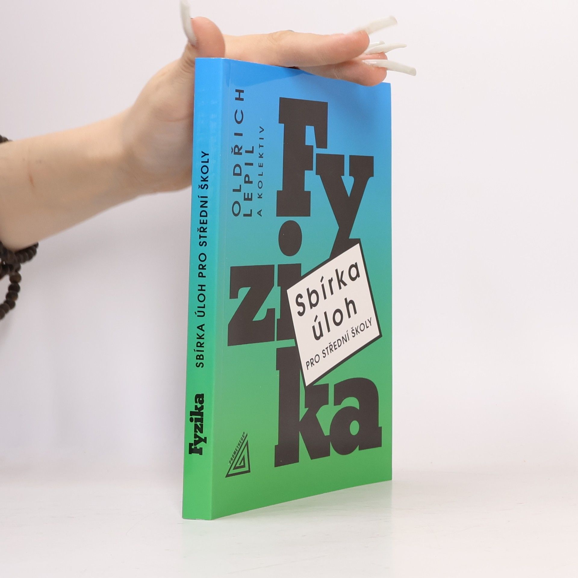 Oldřich Lepil Fyzika. Sbírka úloh pro střední školy
