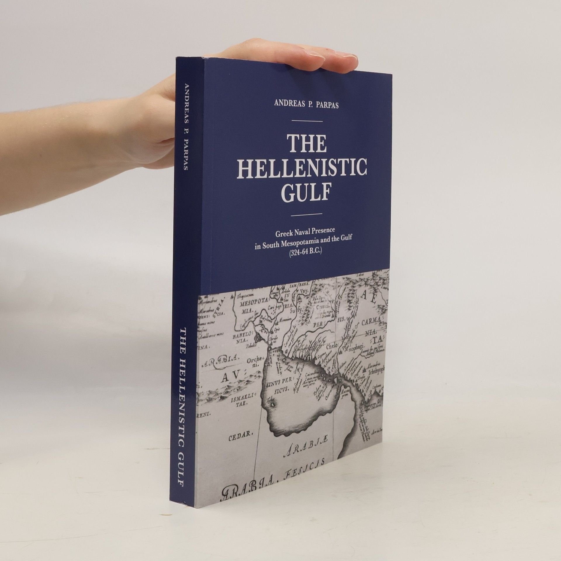 Andreas P. Parpas The Hellenistic Gulf