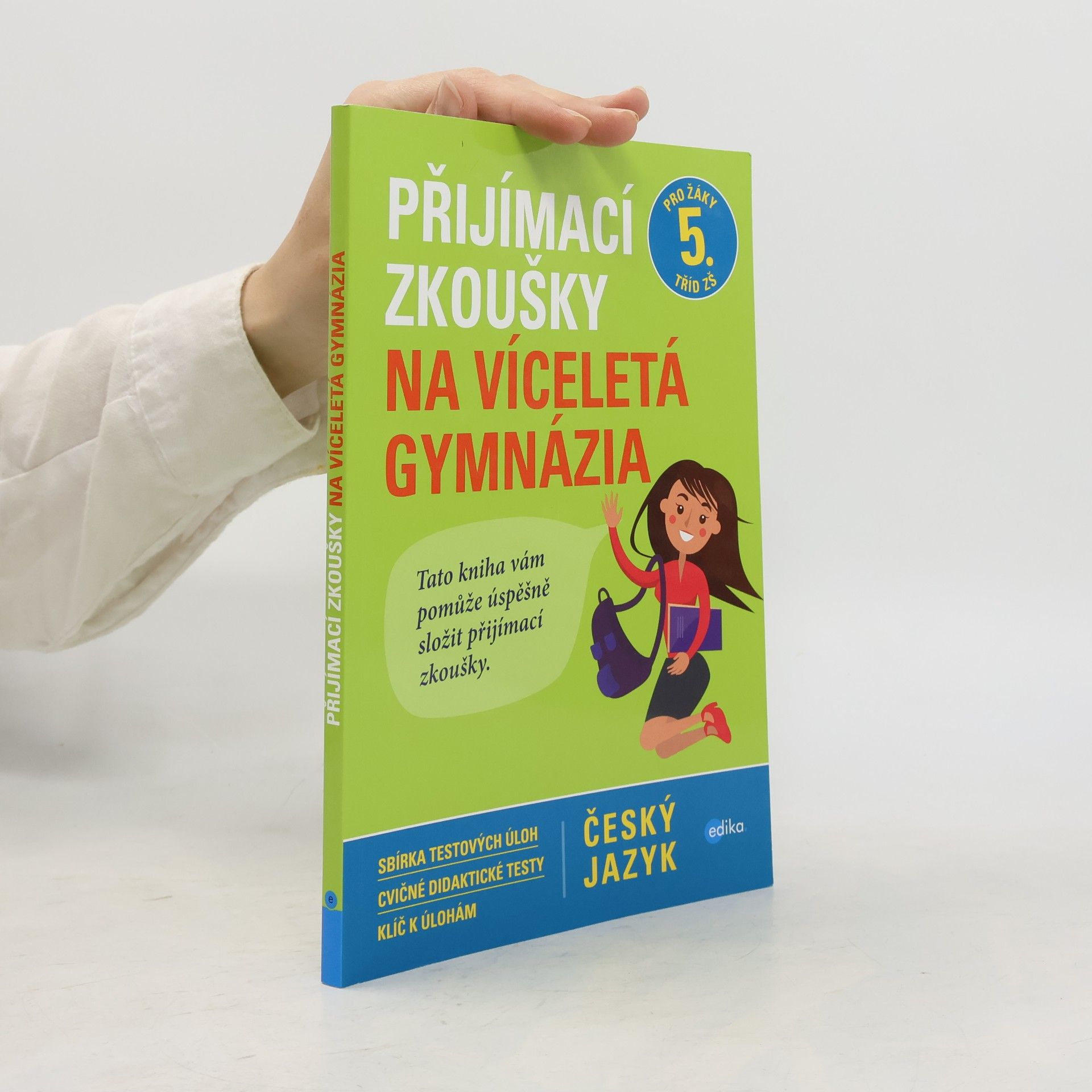 Pavla Brožová Přijímací zkoušky na víceletá gymnázia. Český jazyk