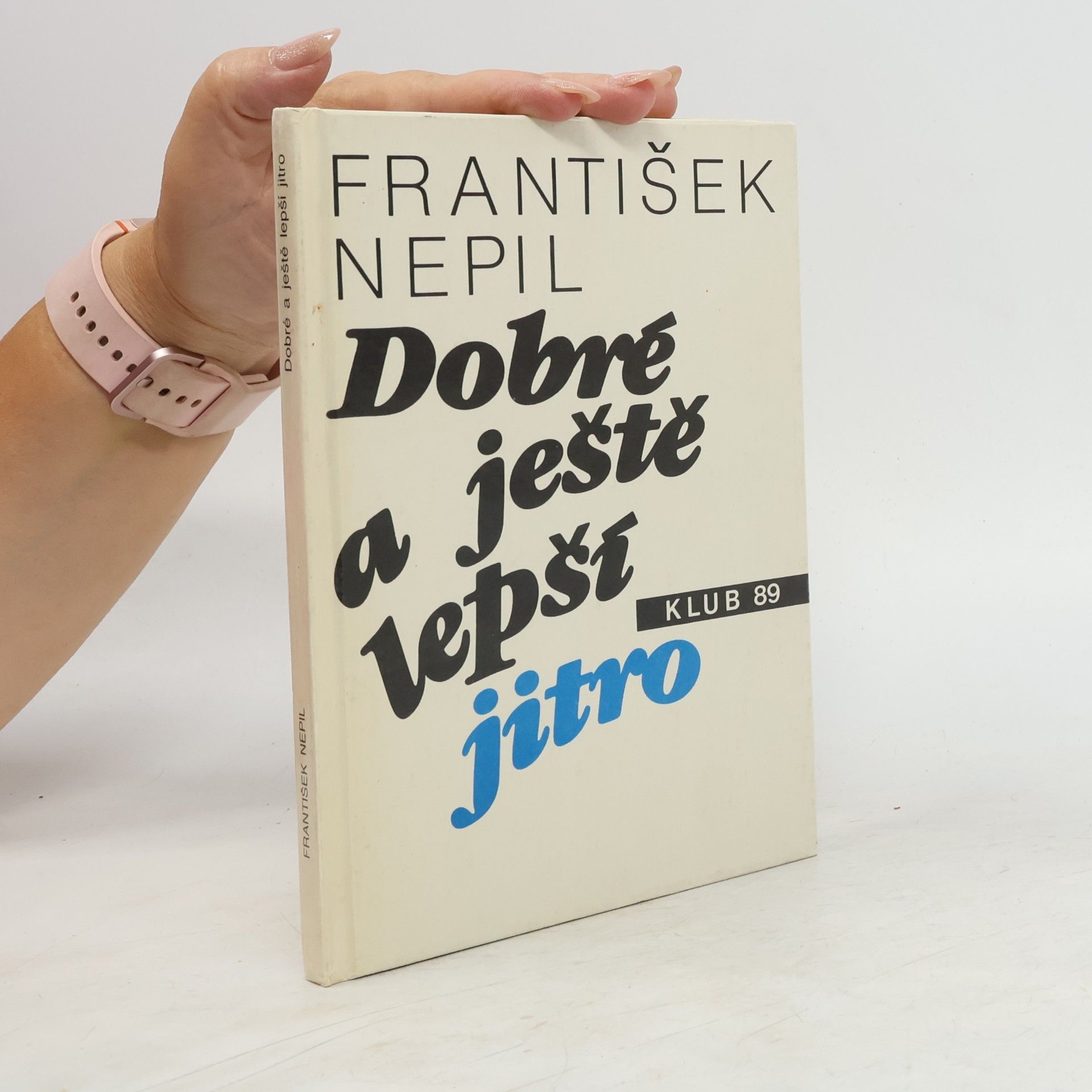 František Nepil Dobré a ještě lepší jitro