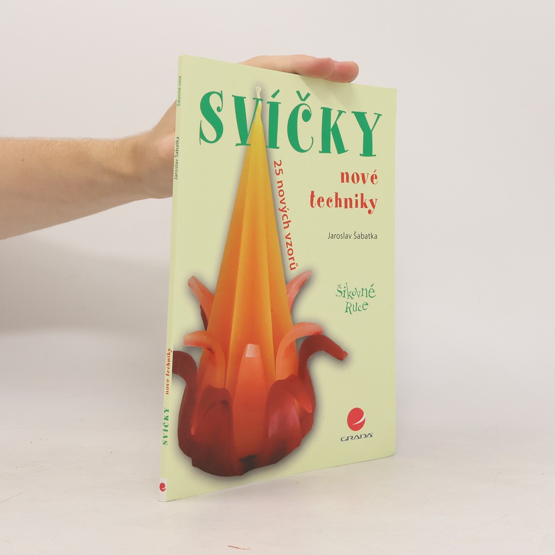 Jaroslav Šabatka Svíčky – nové techniky