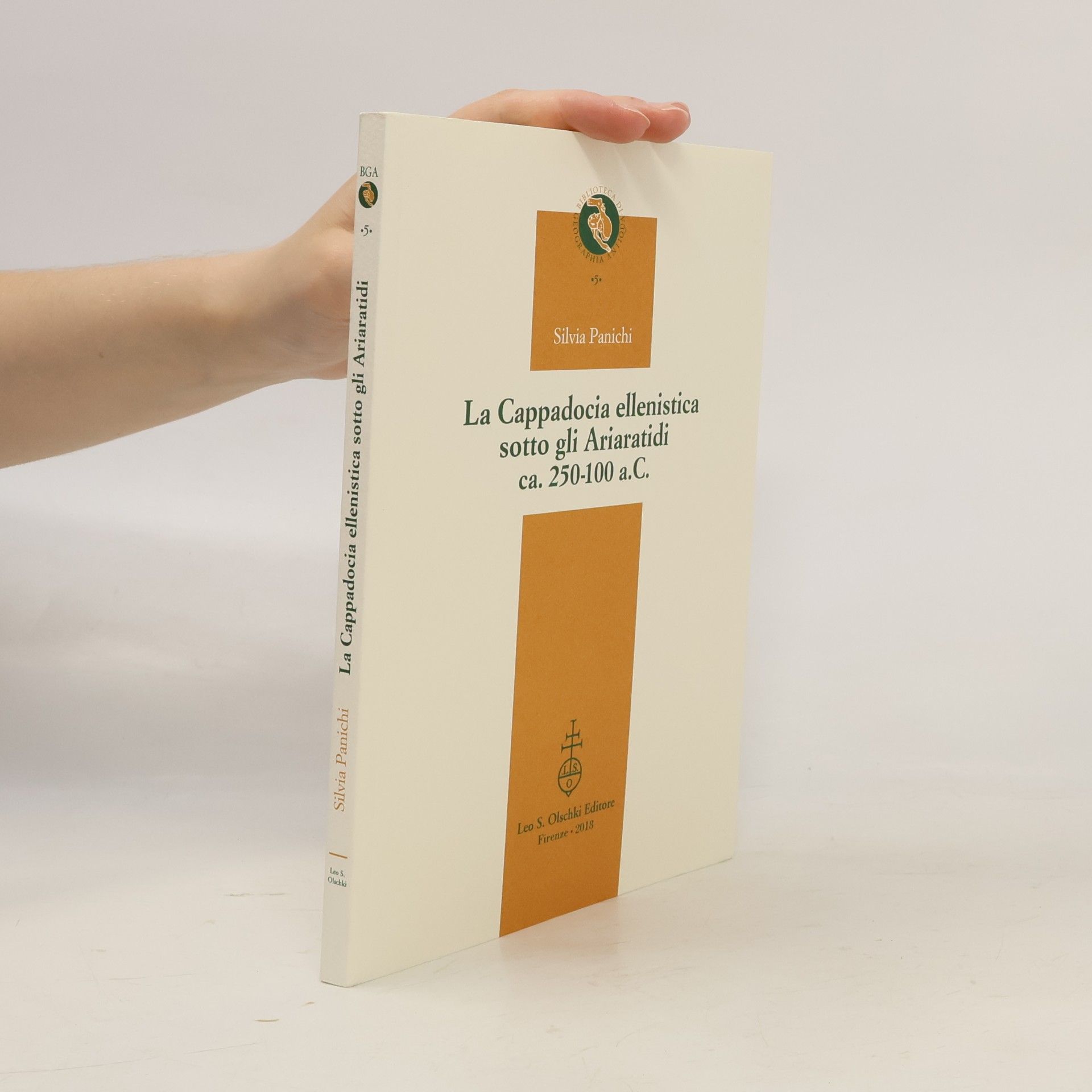 Silvia Panichi Biblioteca di Geographia Antiqua - 5: La Cappadocia ellenistica sotto gli Ariaratidi