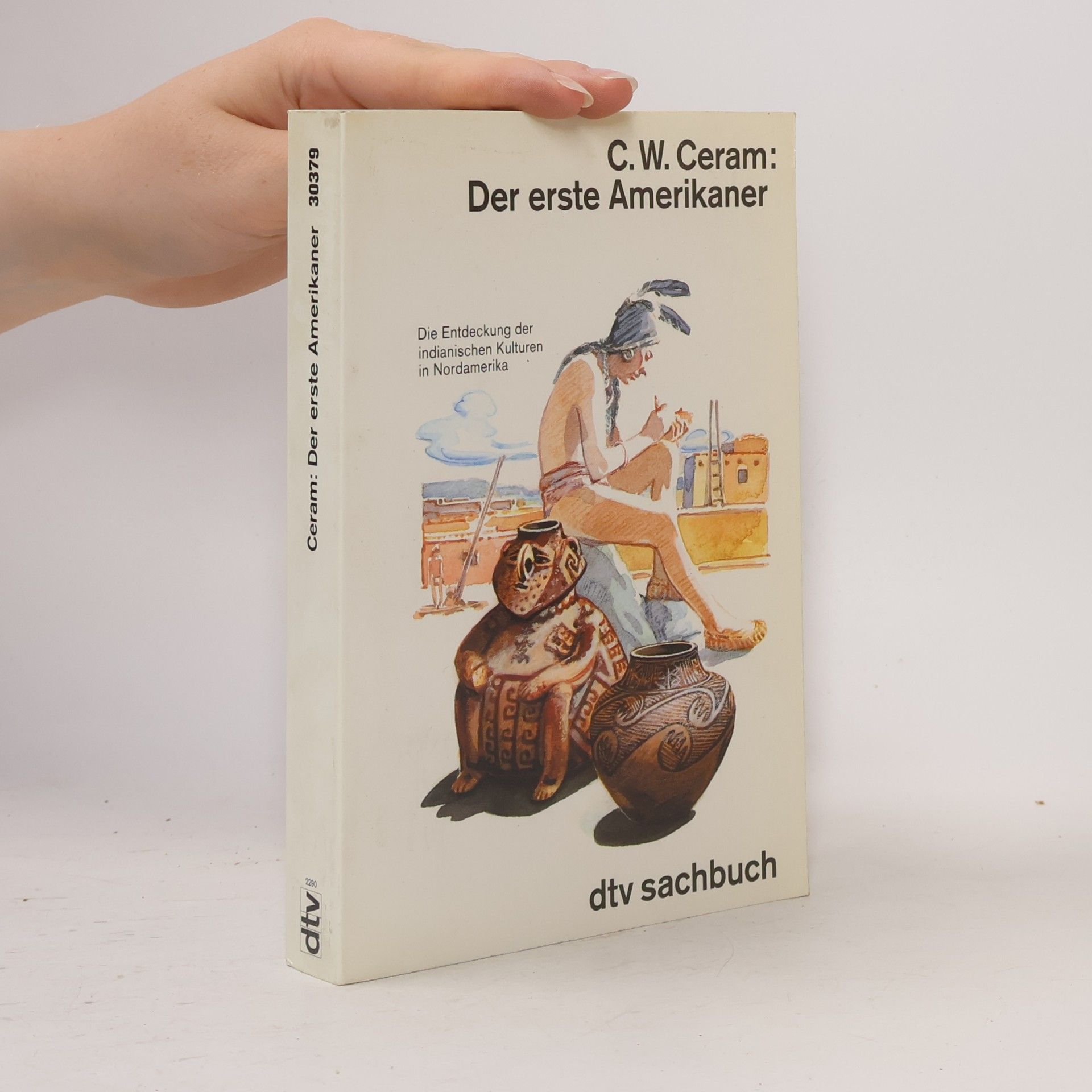 C. W. Ceram Der erste Amerikaner