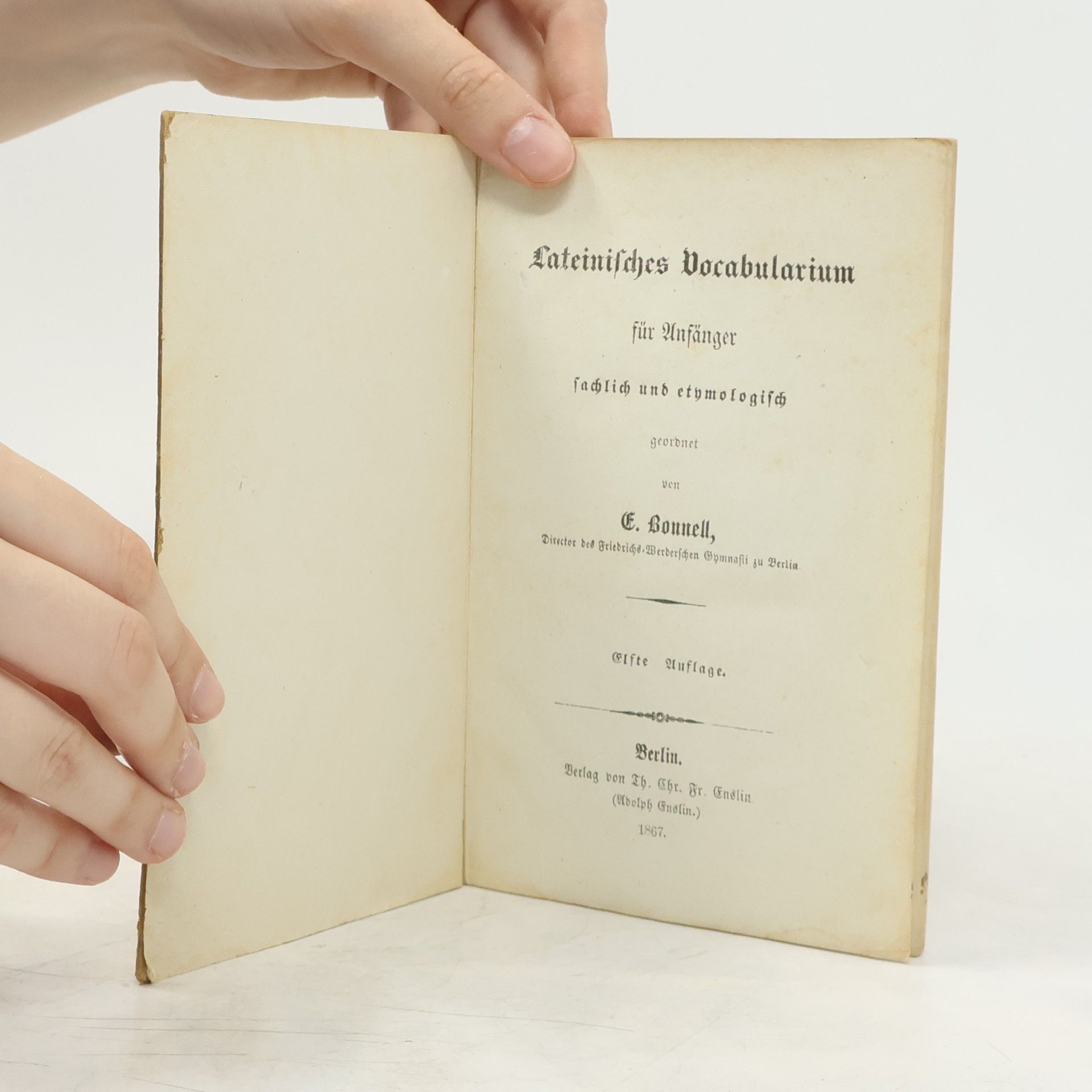 Eduard Bonnell Lateinisches Vocabularium für Anfänger sachlich und etymologisch