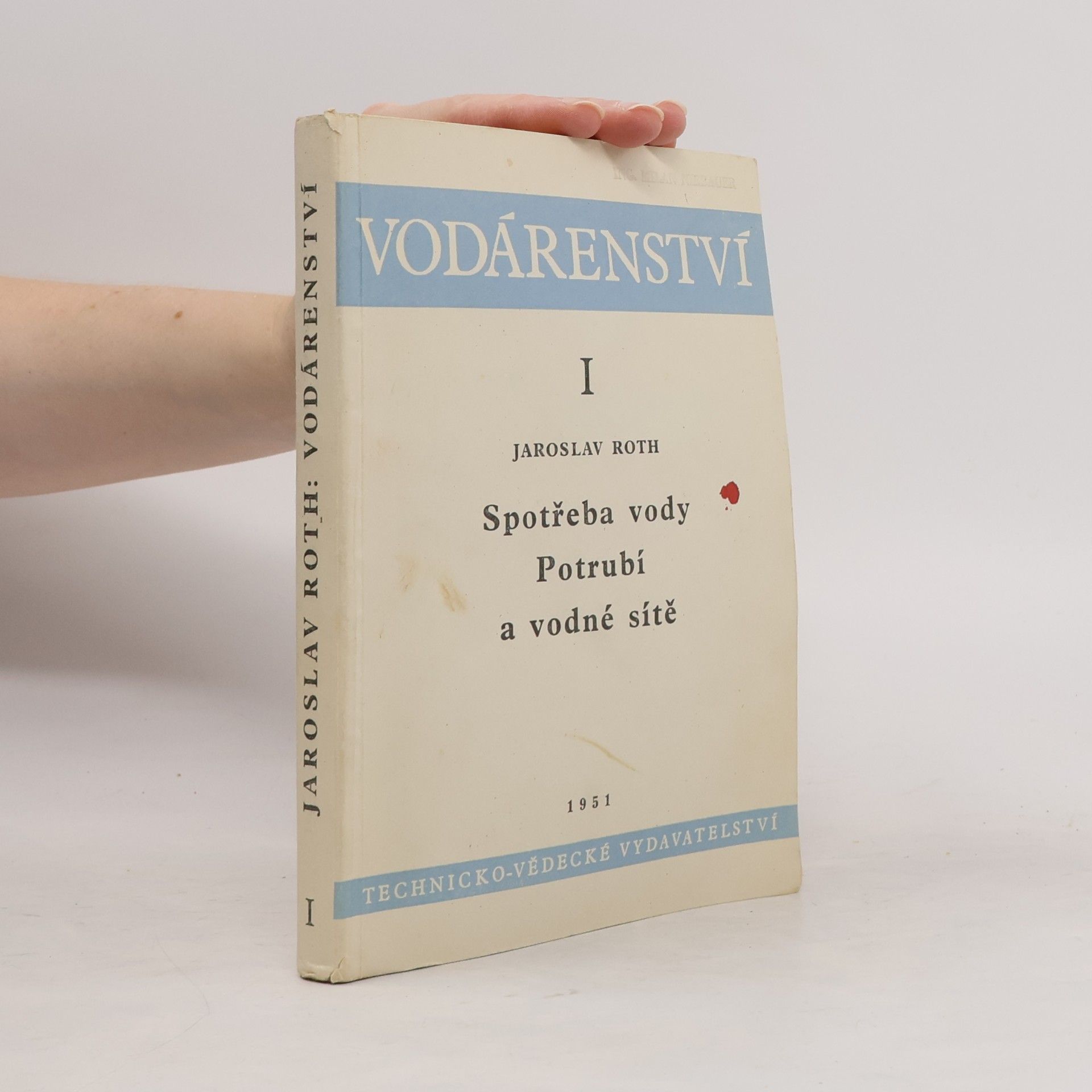 Jaroslav Roth Vodárenství. 1. část, Spotřeba vody - potrubí a trubní sítě