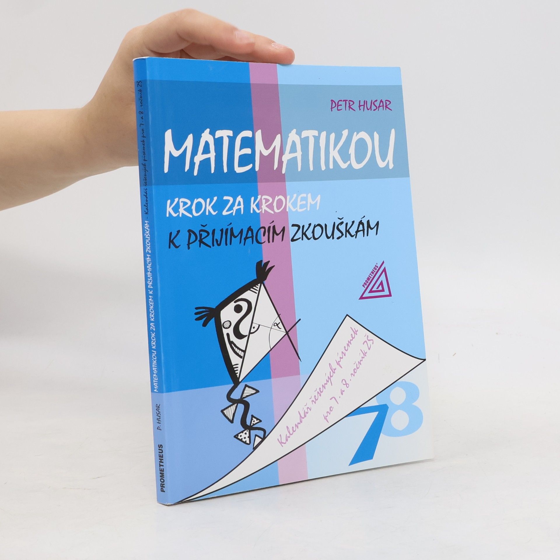 Petr Husar Matematikou krok za krokem k přijímacím zkouškám