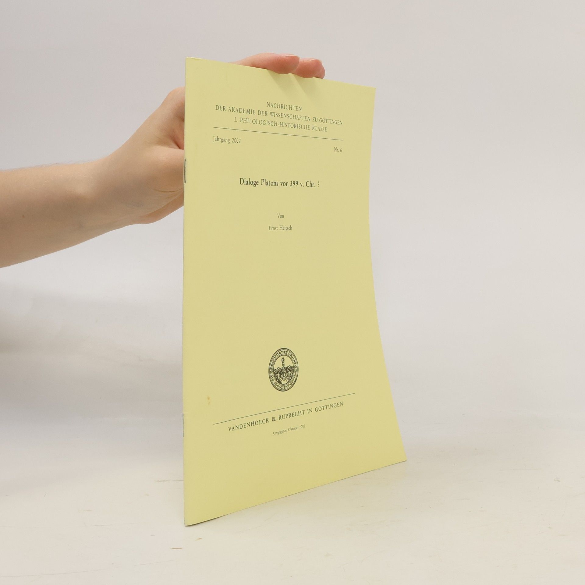 Ernst Heitsch Dialoge Platons vor 399 v. Chr. ?