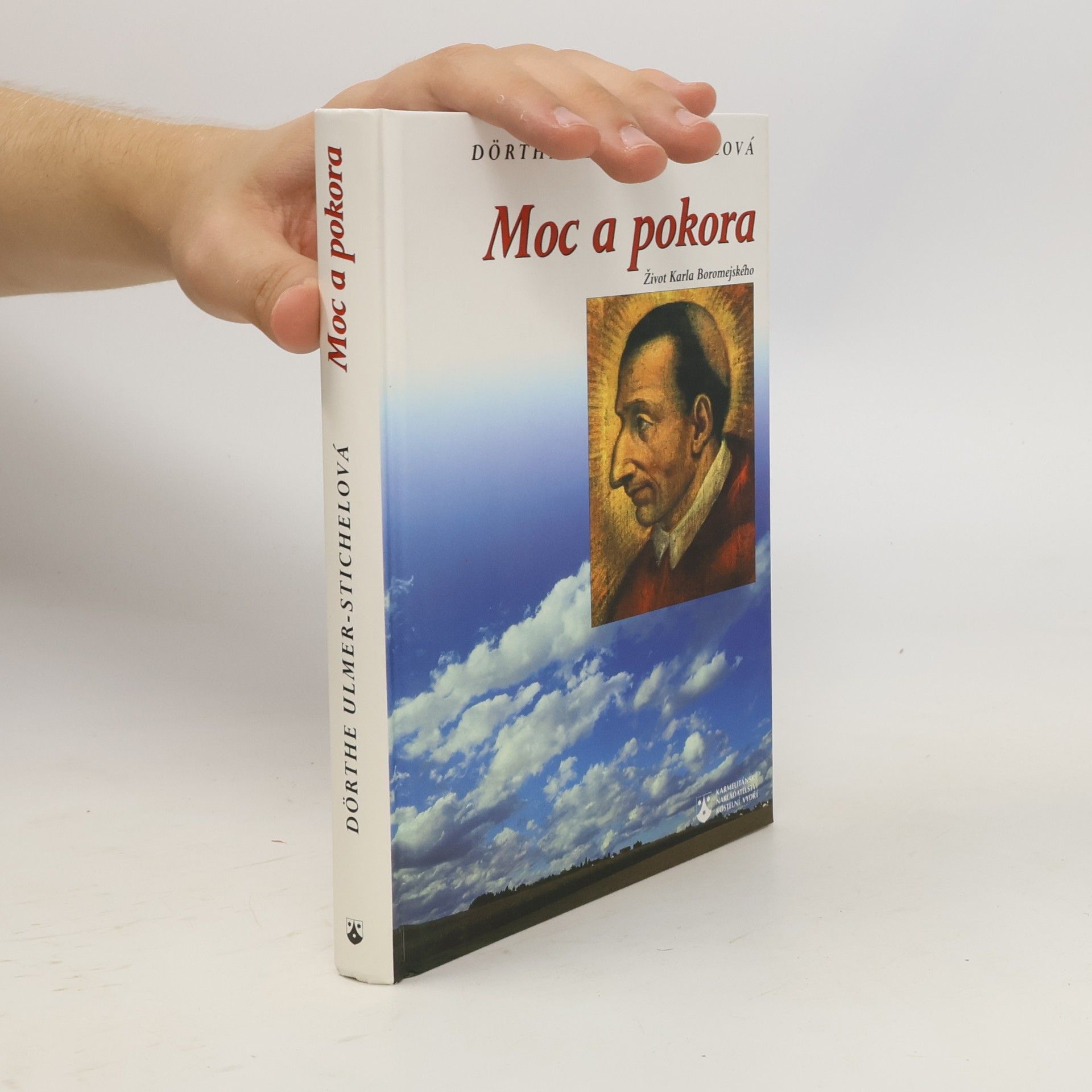 Dörthe Ulmer-Stichel Moc a pokora (Život Karla Boromejského)