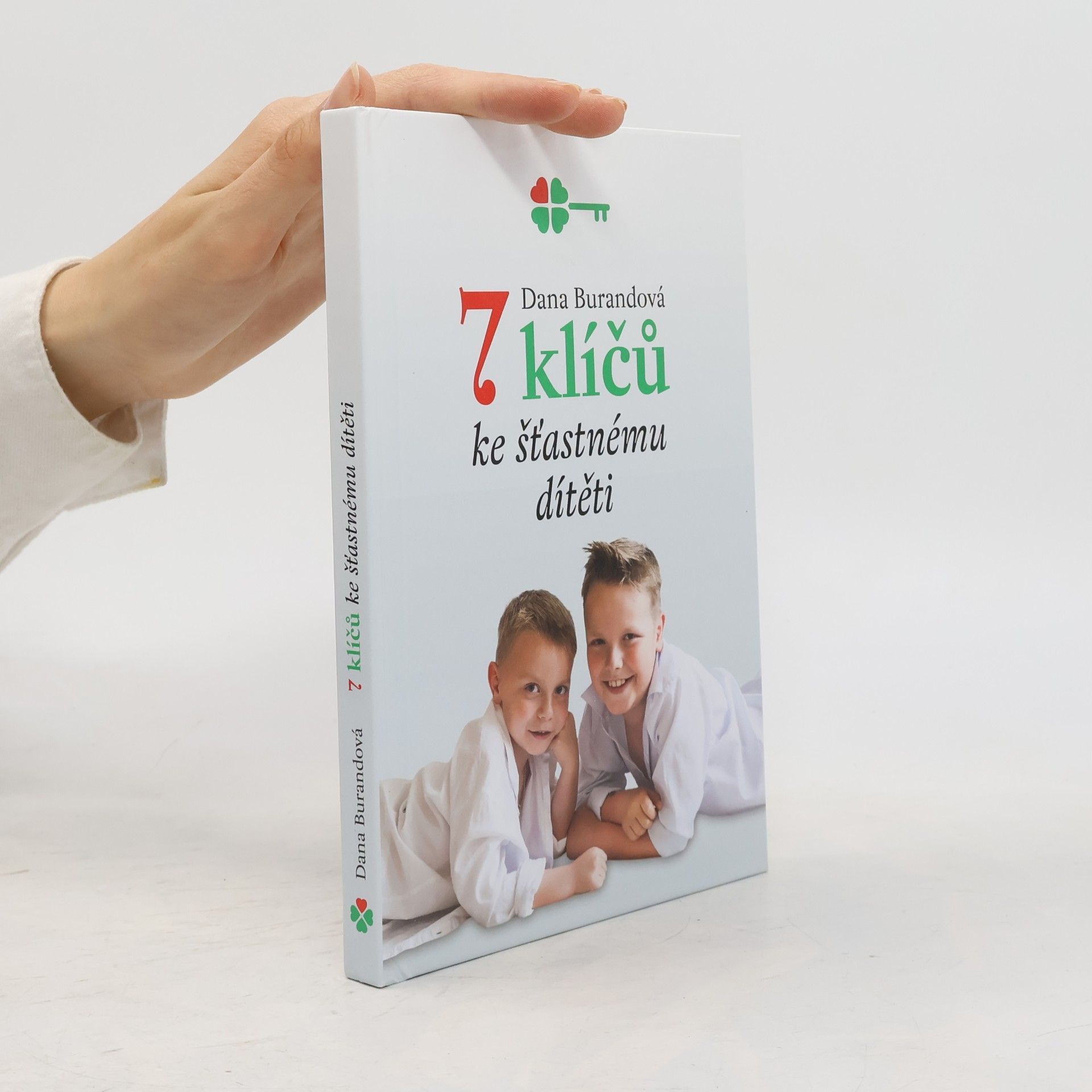 Dana Burandová 7 klíčů ke šťastnému dítěti