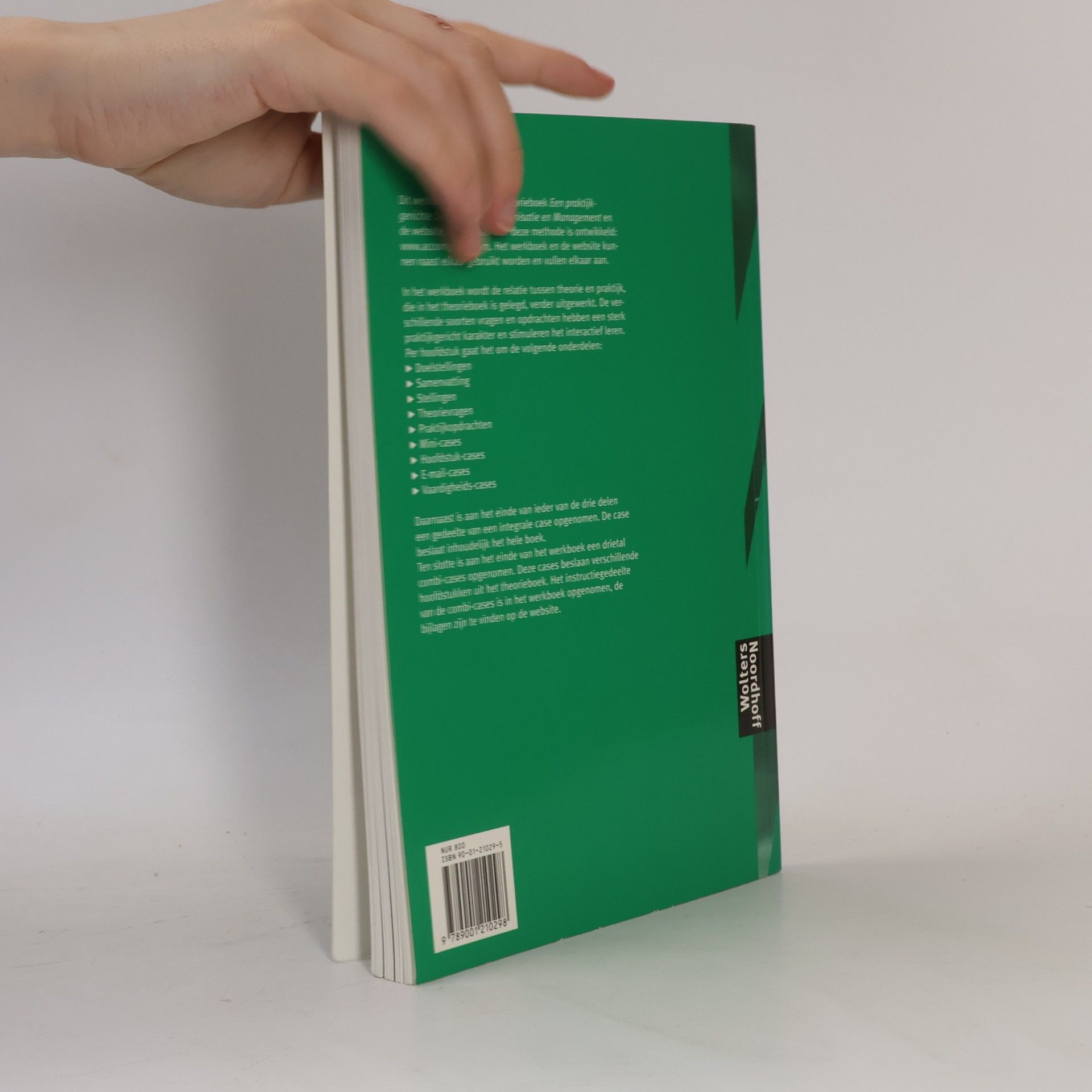 Nick van Dam Een praktijkgerichte benadering van Organisatie en Management Werkboek