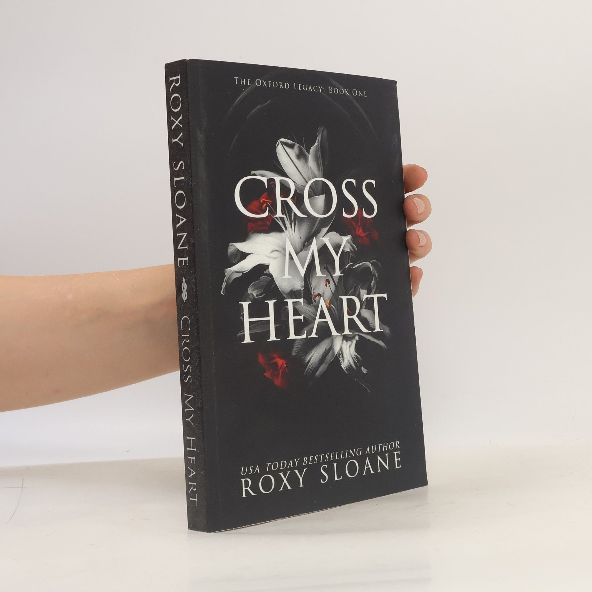 Roxy Sloane The Oxford Legacy - 1: Cross My Heart
