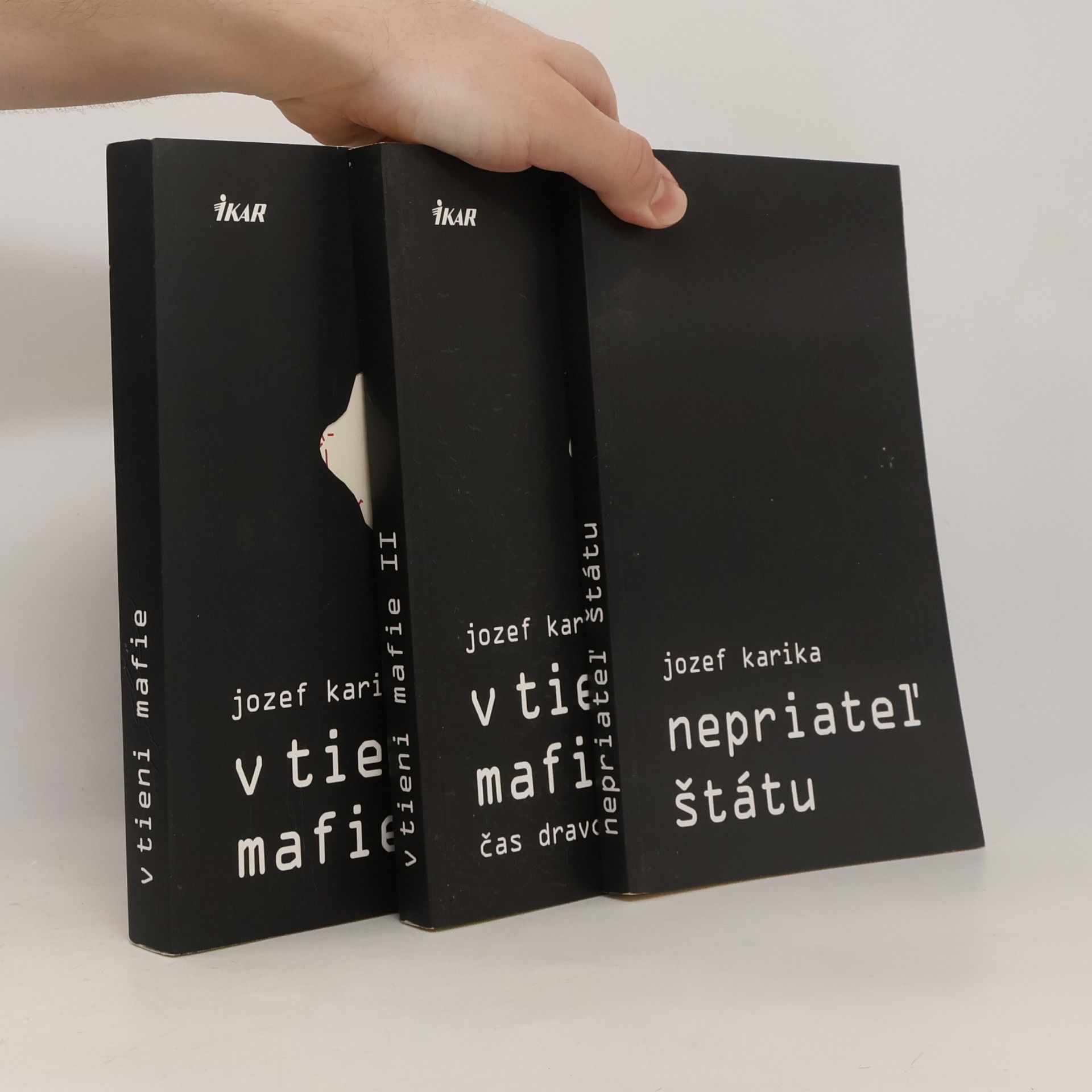 Jozef Karika Mafiánska trilógia (V tieni mafie I-II, Nepriatel štátu)