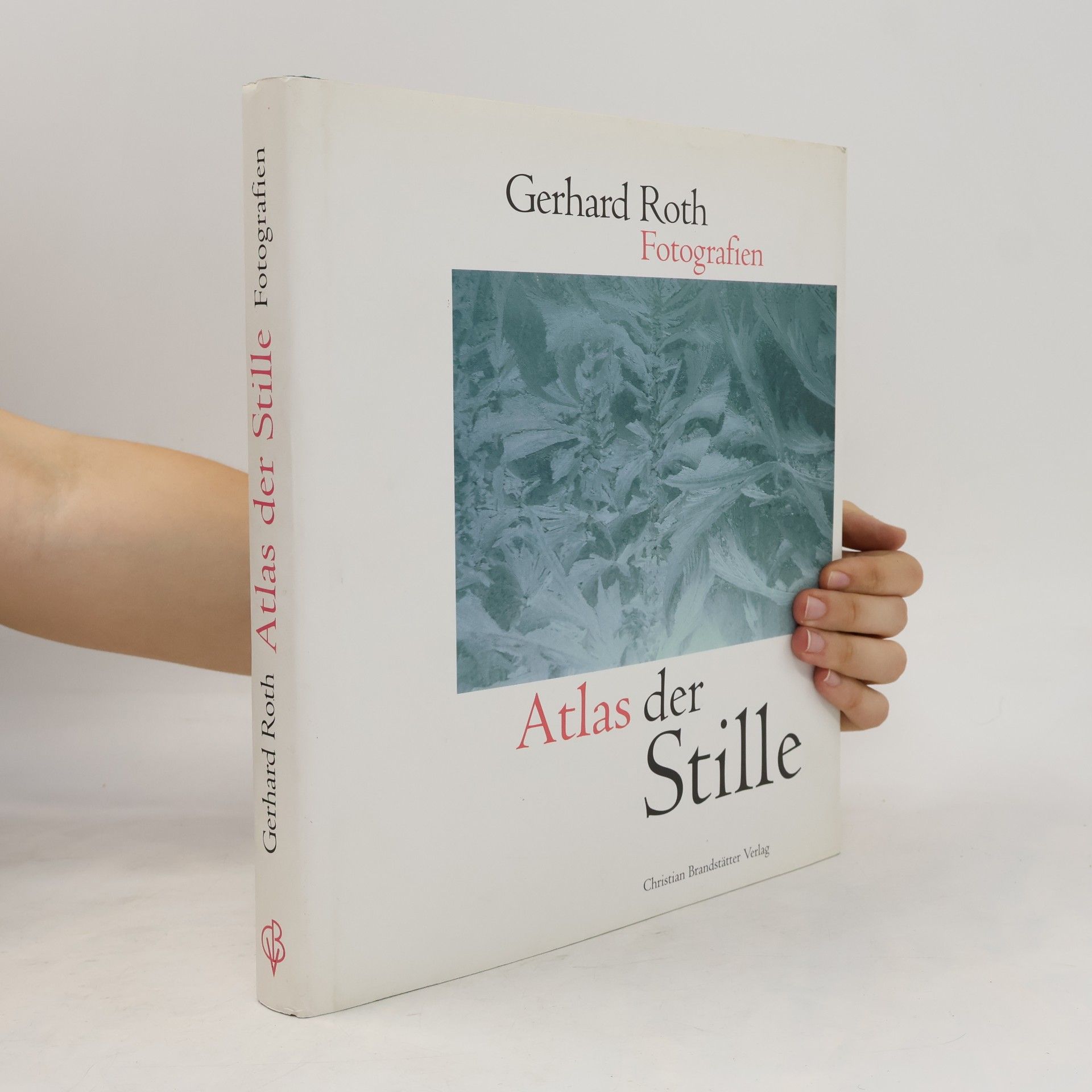 Gerhard Roth Atlas der Stille