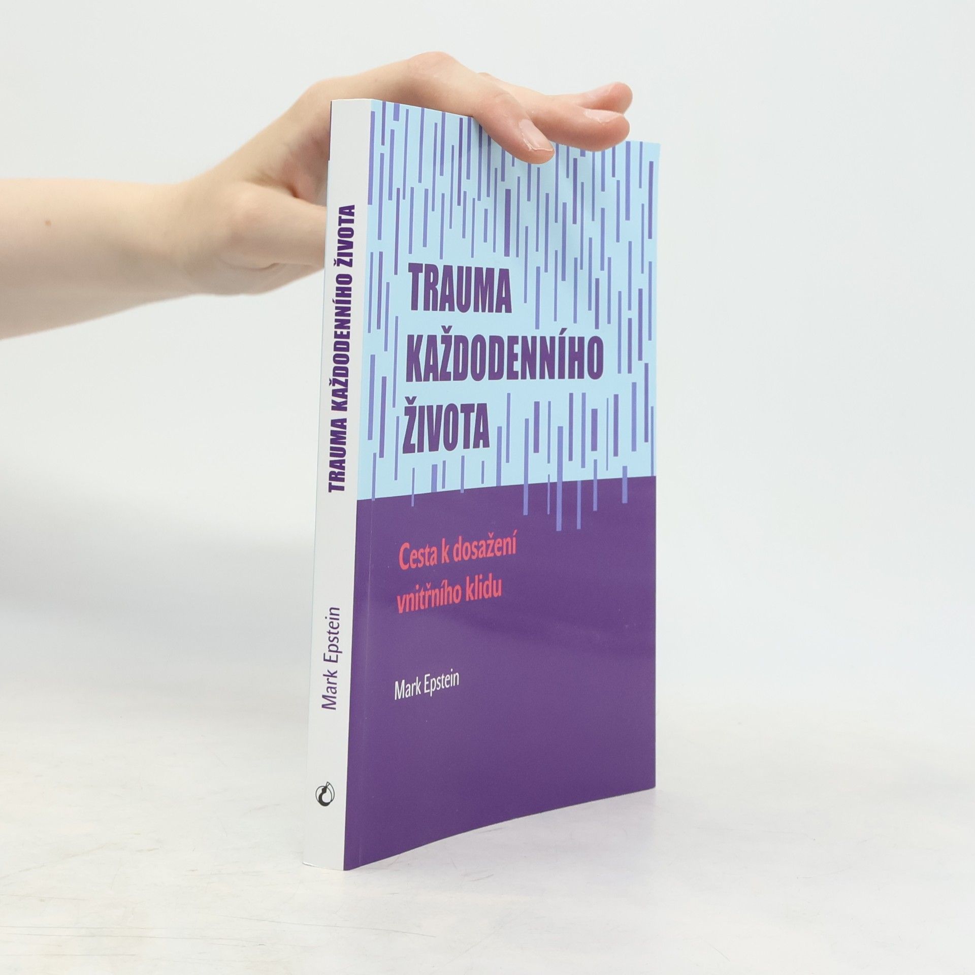 Mark Epstein Trauma každodenního života