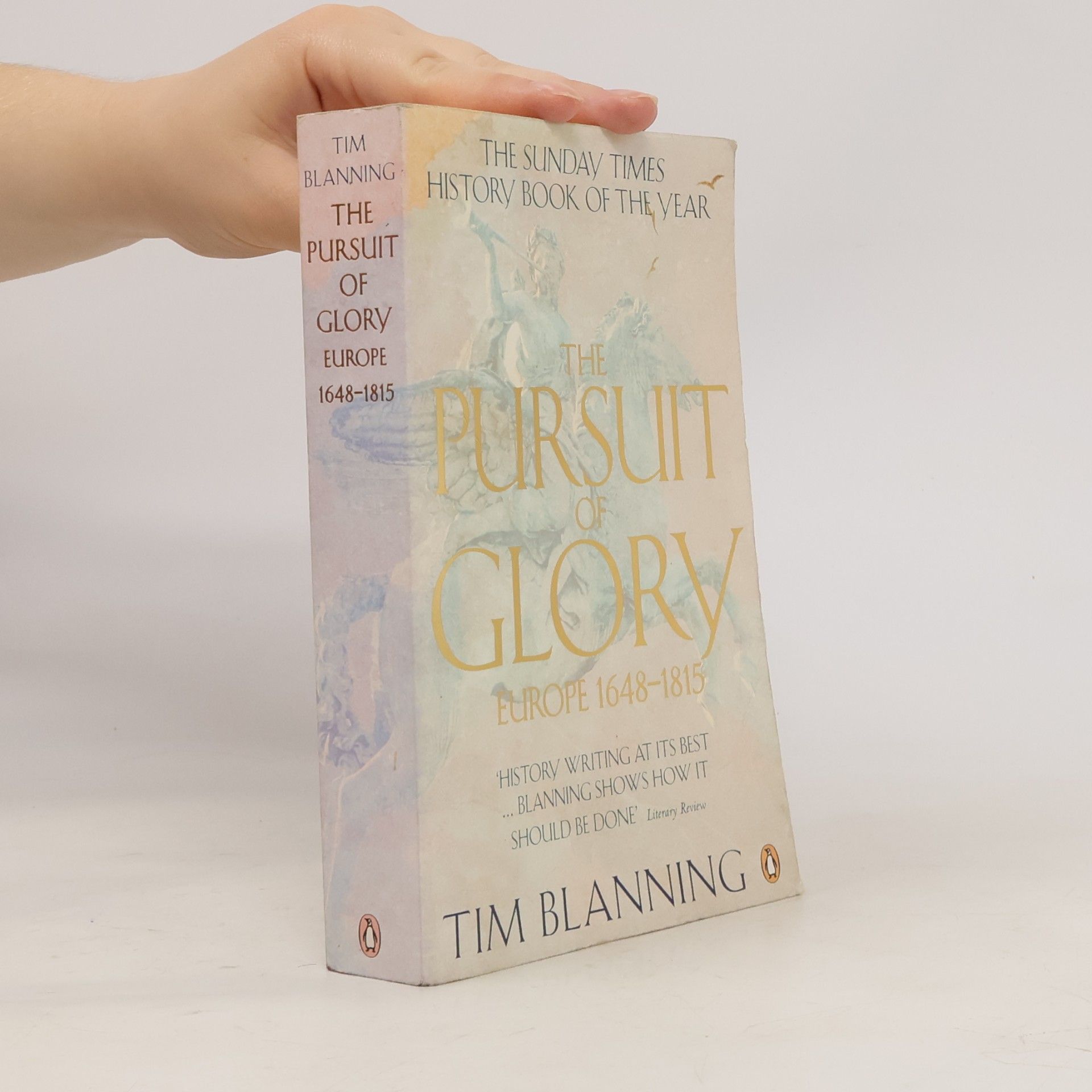 T. C. W. Blanning The Pursuit of Glory