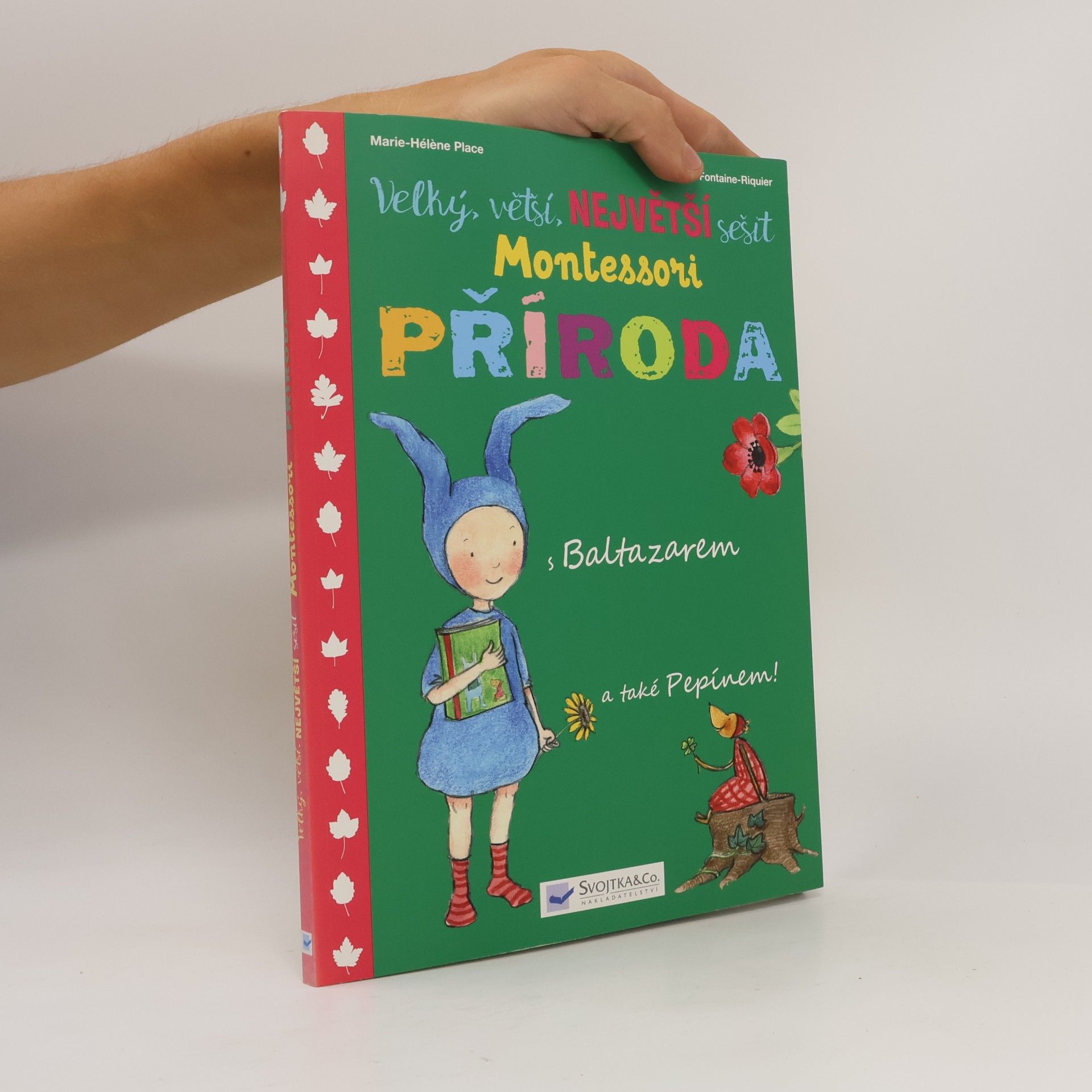 Marie-Hélène Place Velký, větší, největší sešit Montessori Příroda. S Baltazarem a také Pepínem!